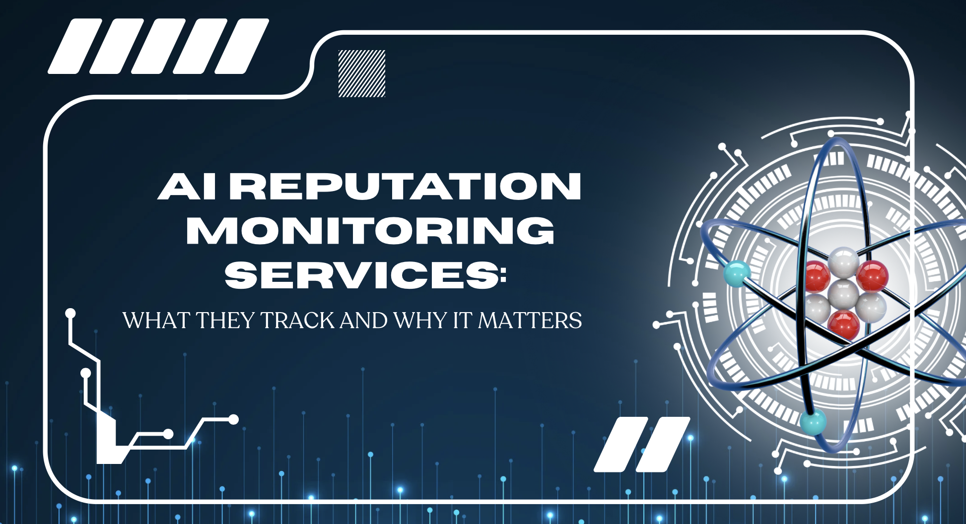AI Reputation Monitoring Services: What They Track and Why It Matters