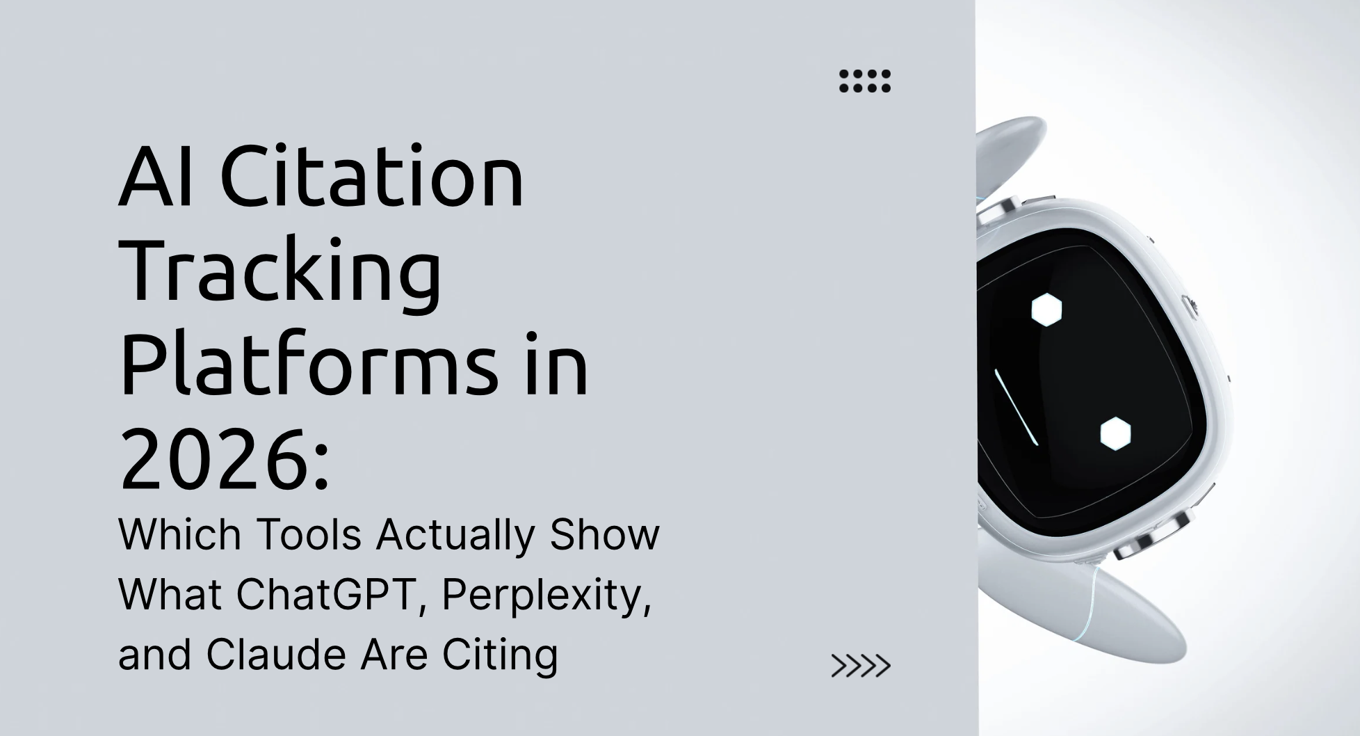 AI Citation Tracking Platforms in 2026: Which Tools Actually Show What ChatGPT, Perplexity, and Claude Are Citing