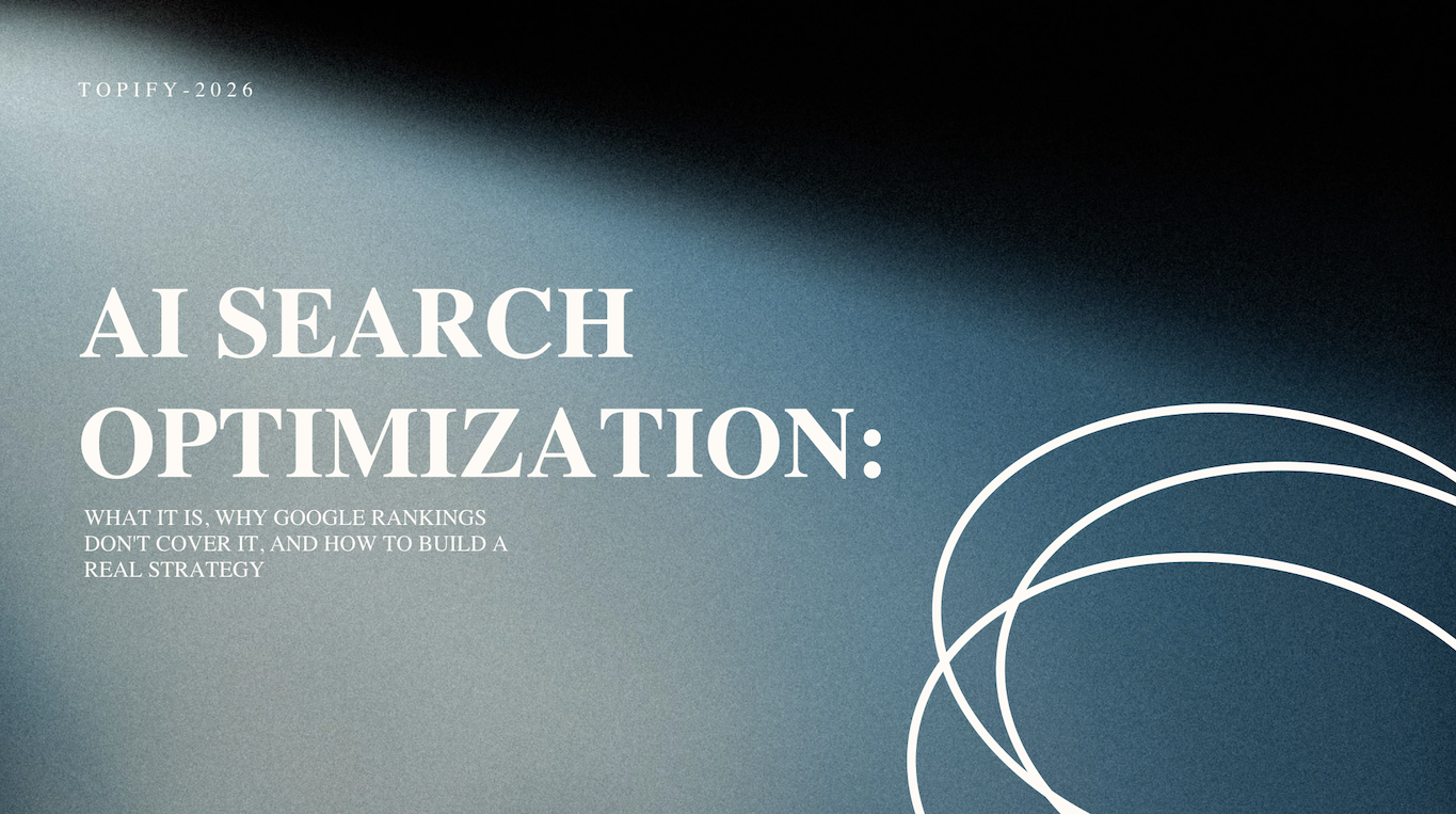 AI Search Optimization: What It Is, Why Google Rankings Don’t Cover It, and How to Build a Real Strategy