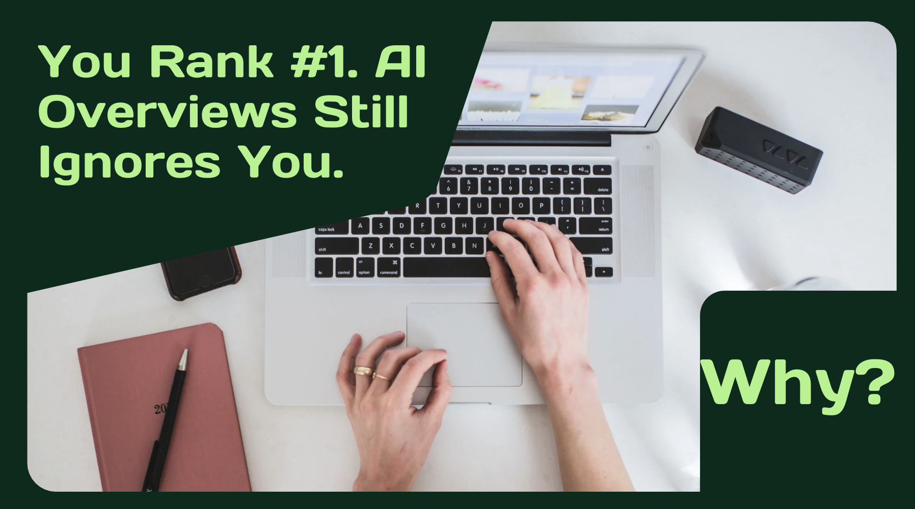 You Rank #1. AI Overviews Still Ignores You. Why?