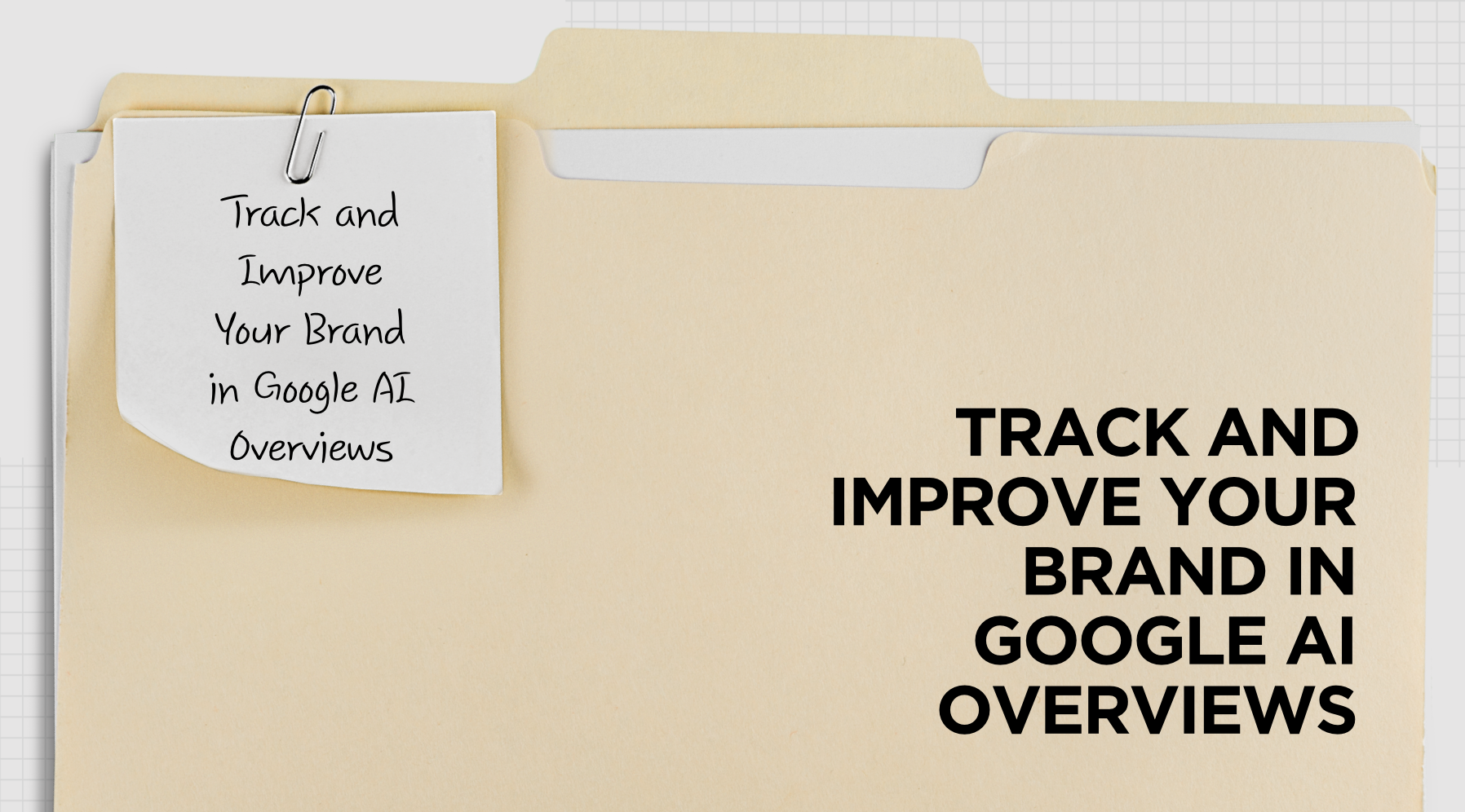 Track and Improve Your Brand in Google AI Overviews