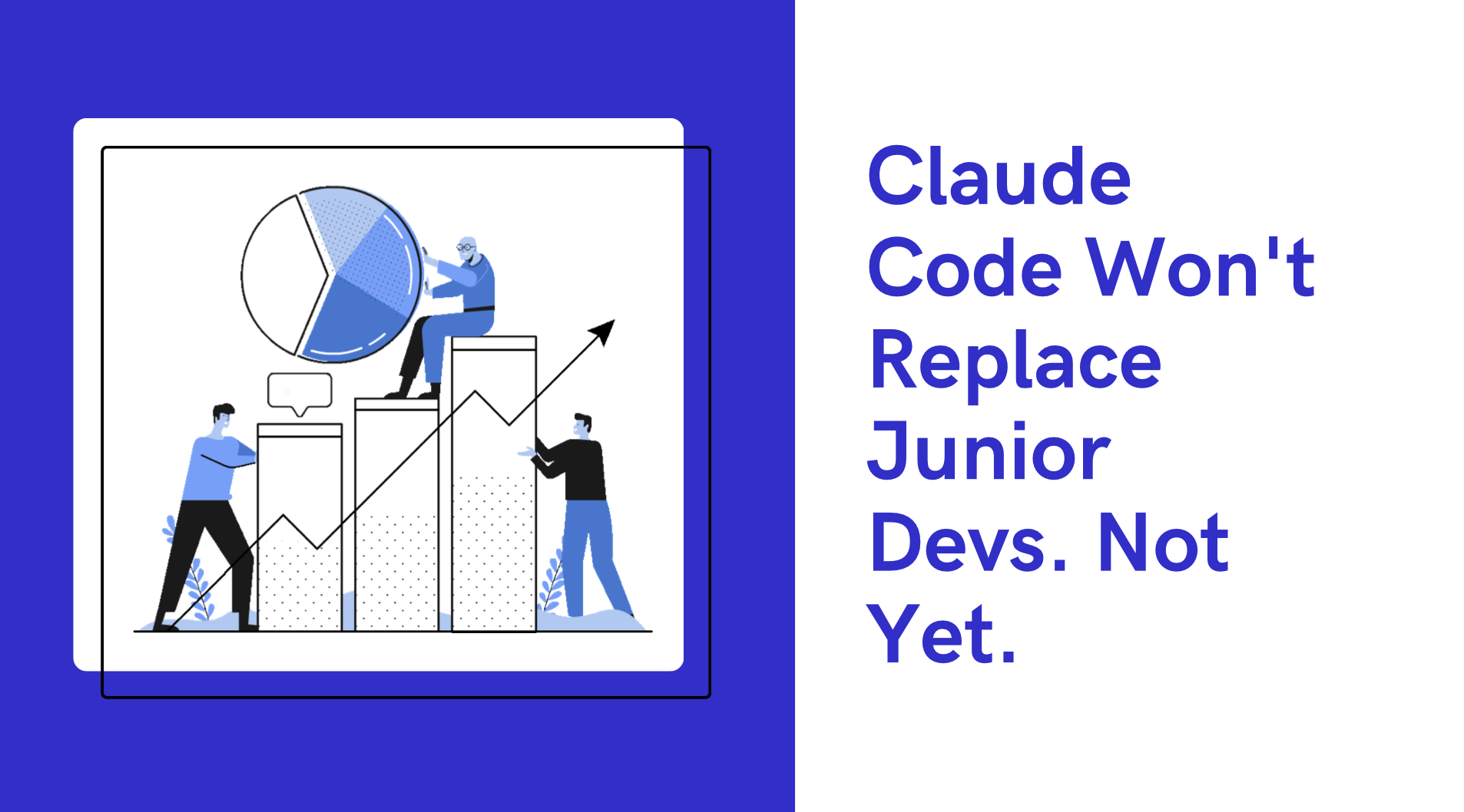 Claude Code Won’t Replace Junior Devs. Not Yet.