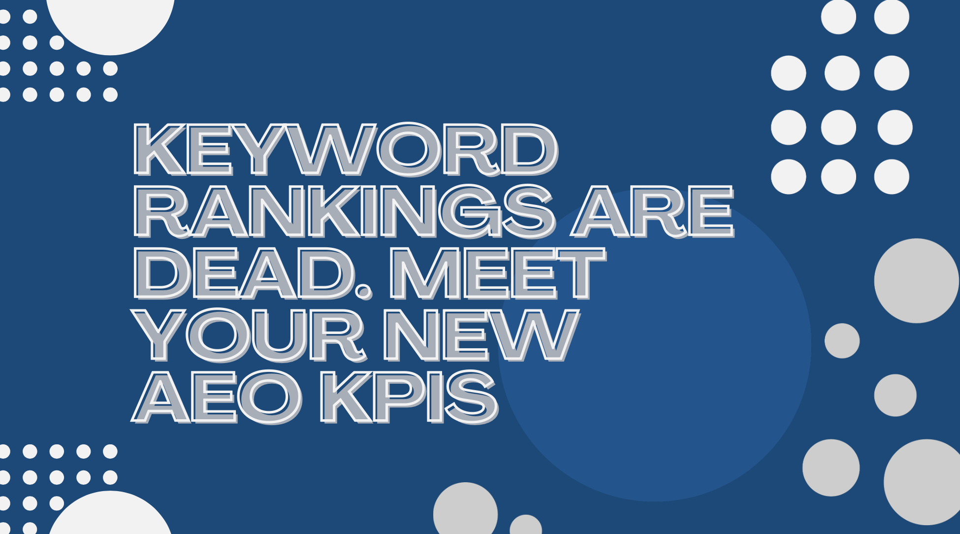 Keyword Rankings Are Dead. Meet Your New AEO KPIs
