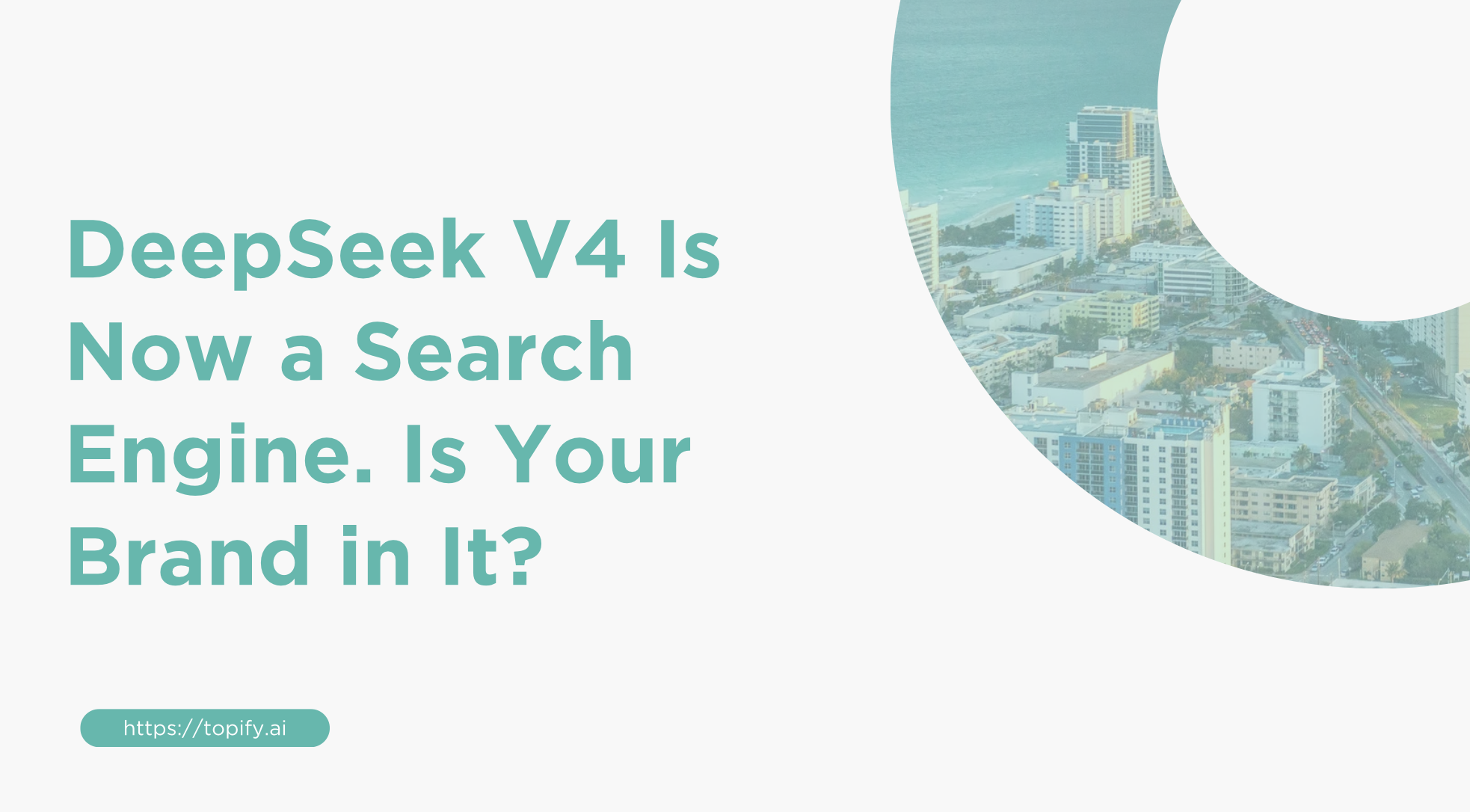 DeepSeek V4 Is Now a Search Engine. Is Your Brand in It?