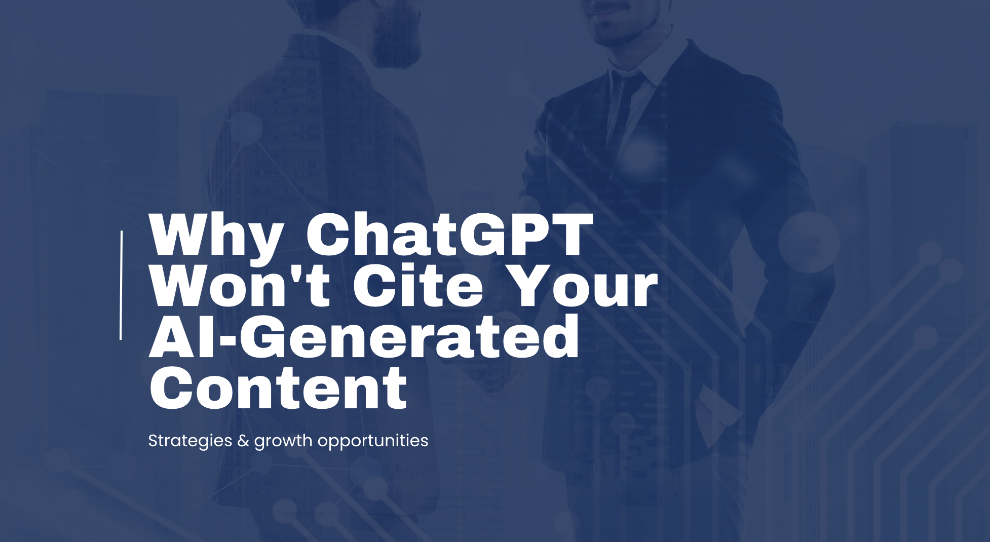 Why ChatGPT Won’t Cite Your AI-Generated Content