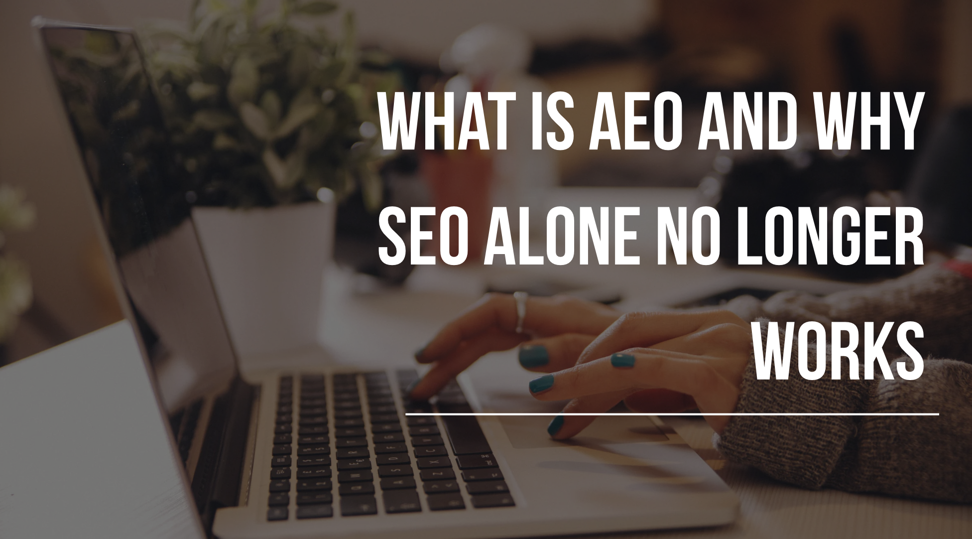 What Is AEO and Why SEO Alone No Longer Works