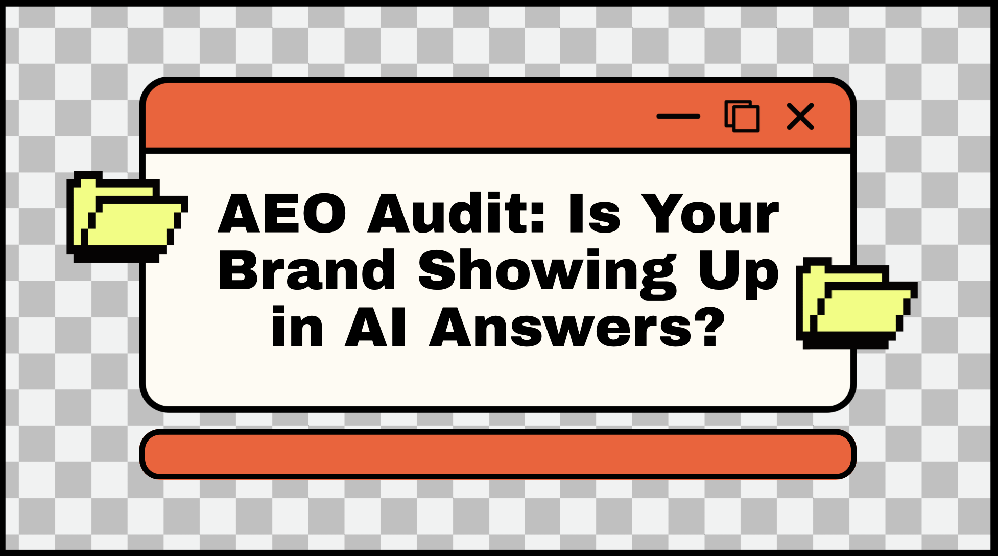 AEO Audit: Is Your Brand Showing Up in AI Answers?