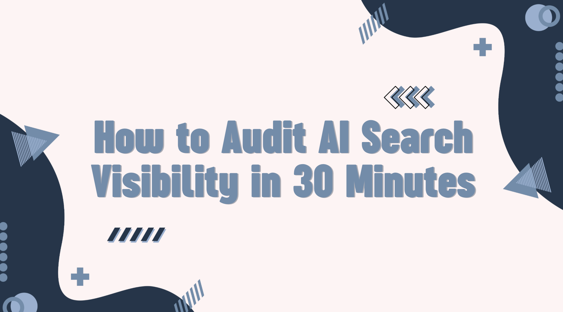 How to Audit AI Search Visibility in 30 Minutes
