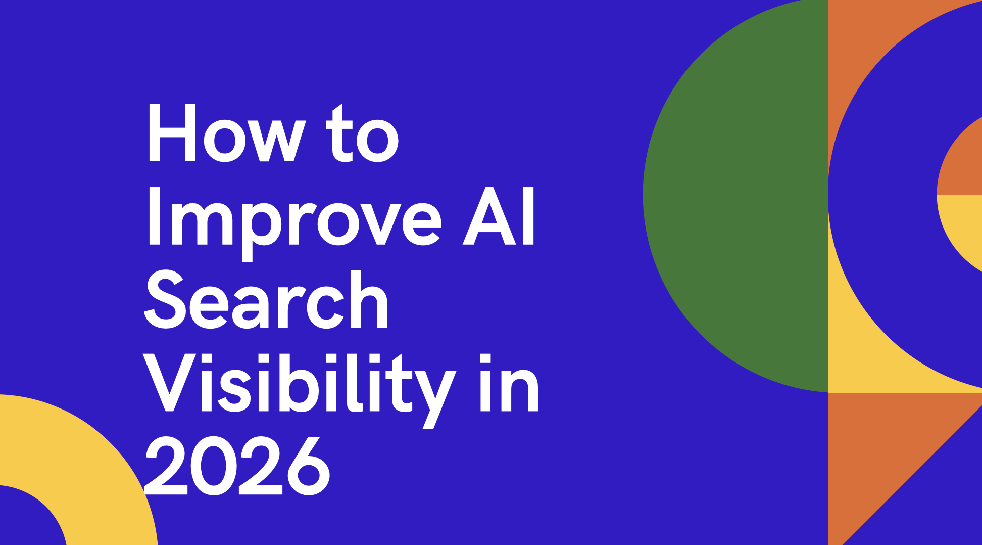 How to Improve AI Search Visibility in 2026