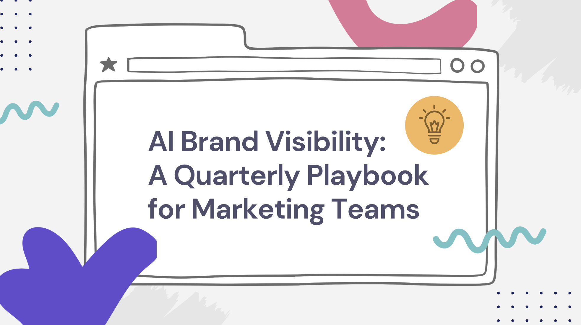 AI Brand Visibility: A Quarterly Playbook for Marketing Teams