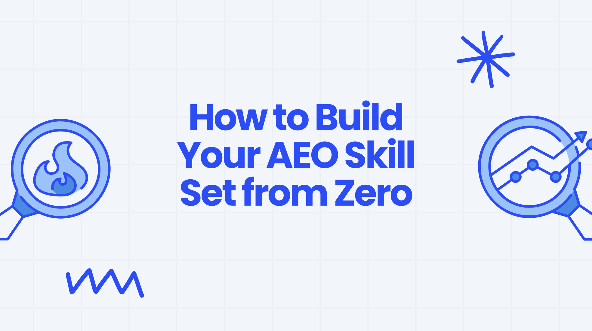 How to Build Your AEO Skill Set from Zero
