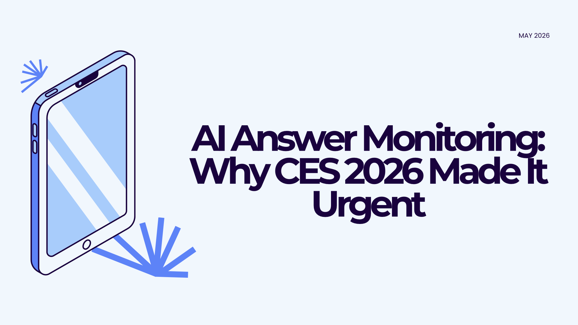AI Answer Monitoring: Why CES 2026 Made It Urgent