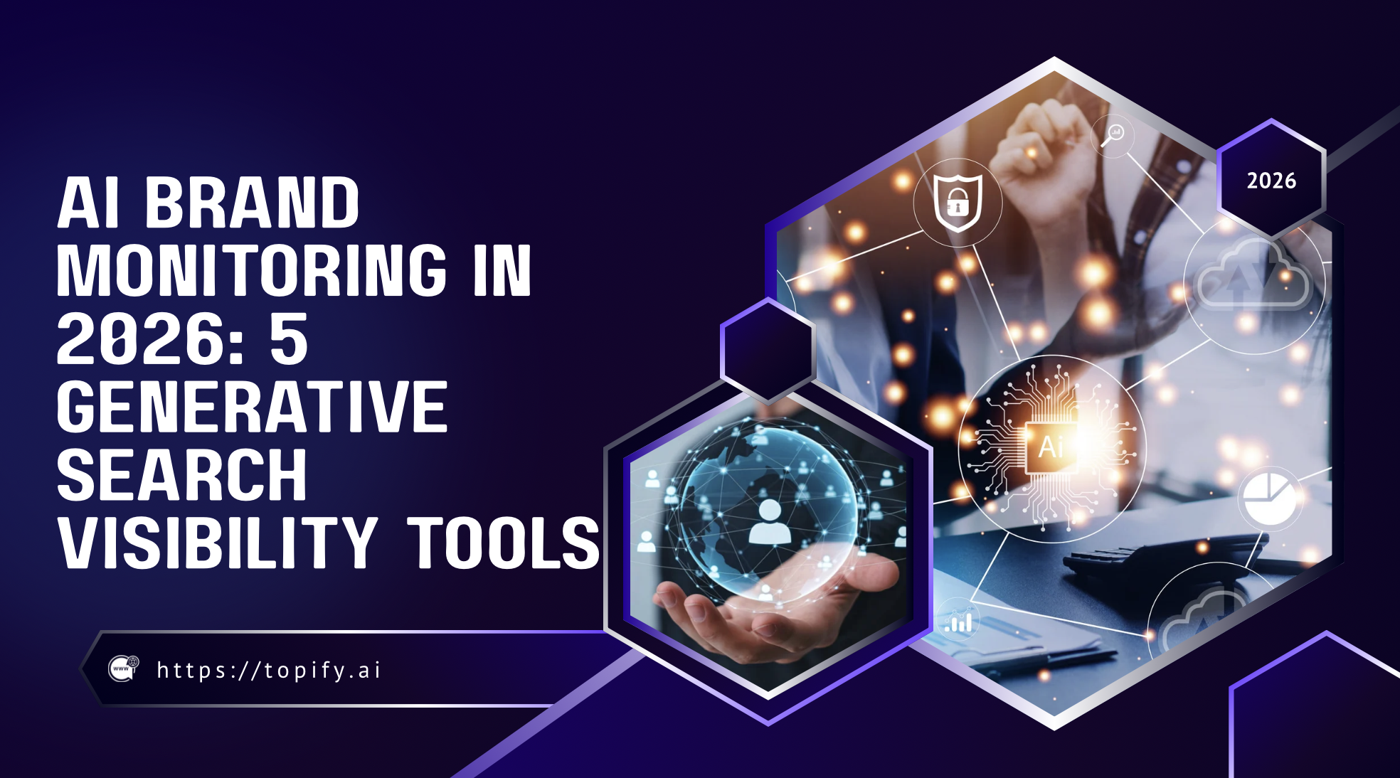 AI Brand Monitoring in 2026: 5 Generative Search Visibility Tools