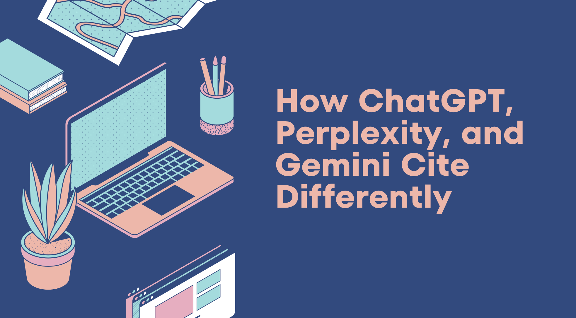 How ChatGPT, Perplexity, and Gemini Cite Differently