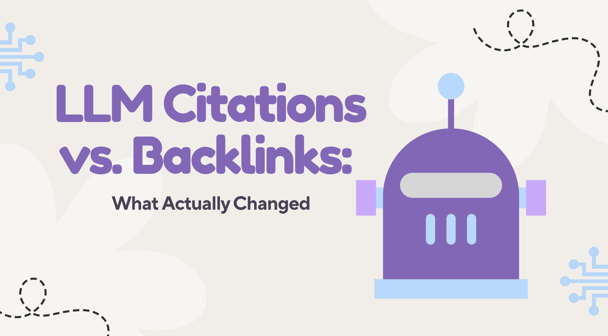 LLM Citations vs. Backlinks: What Actually Changed