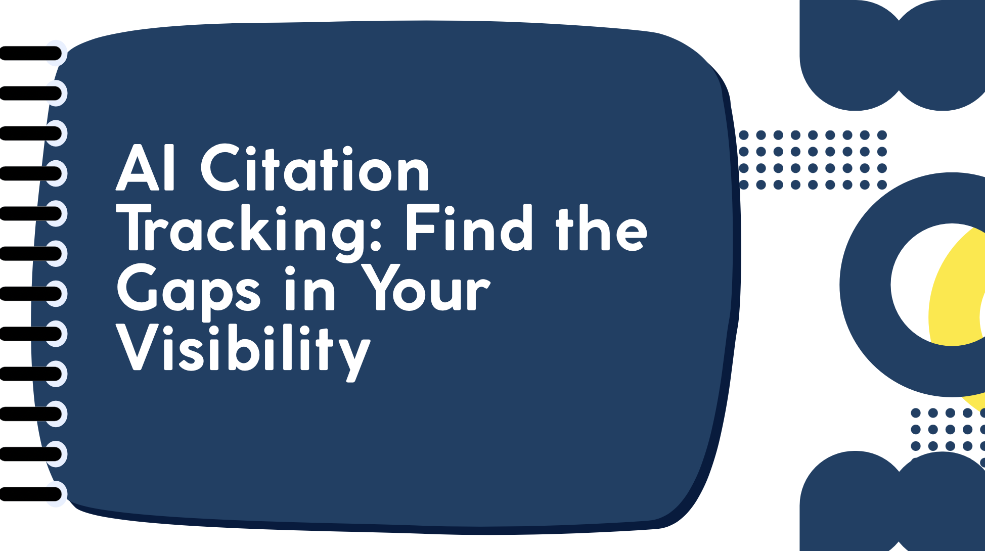 AI Citation Tracking: Find the Gaps in Your Visibility