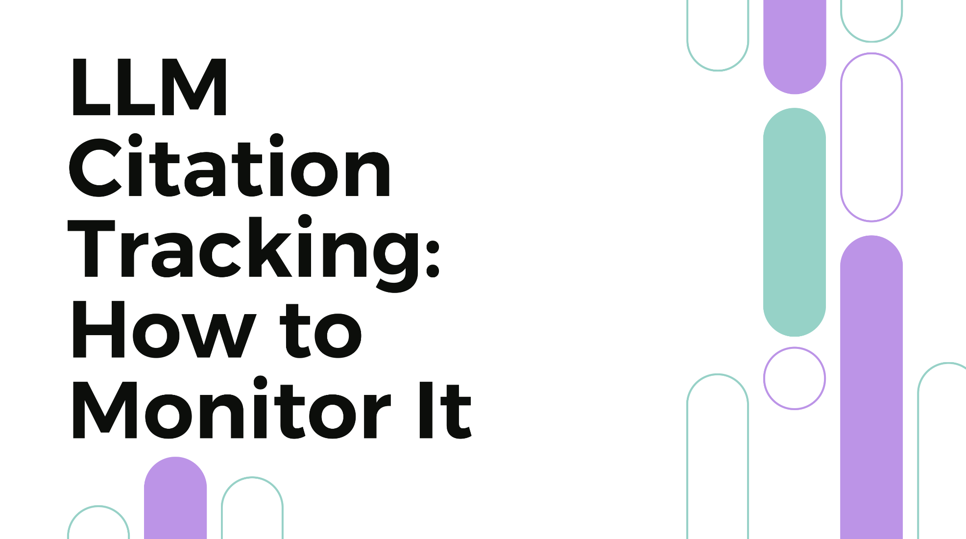 LLM Citation Tracking: How to Monitor It