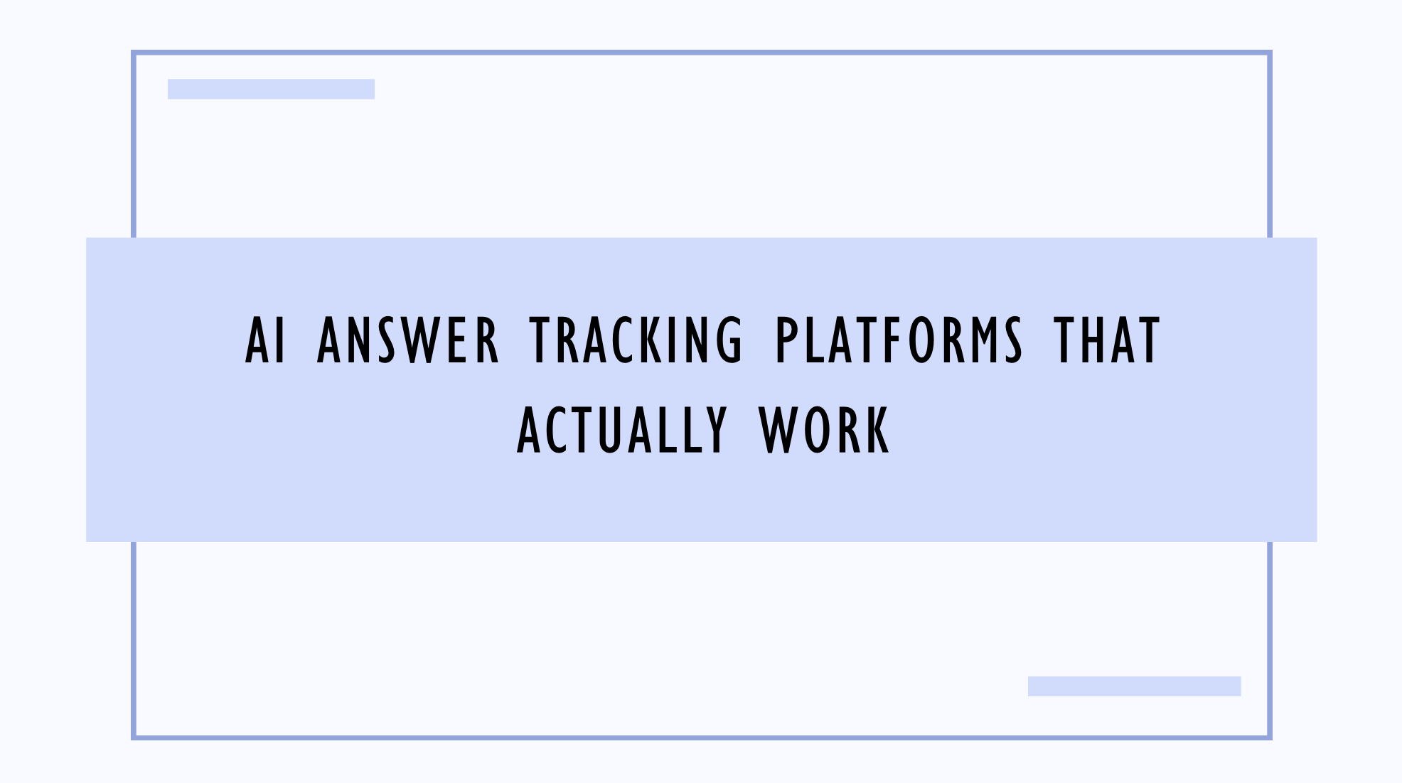 AI Answer Tracking Platforms That Actually Work