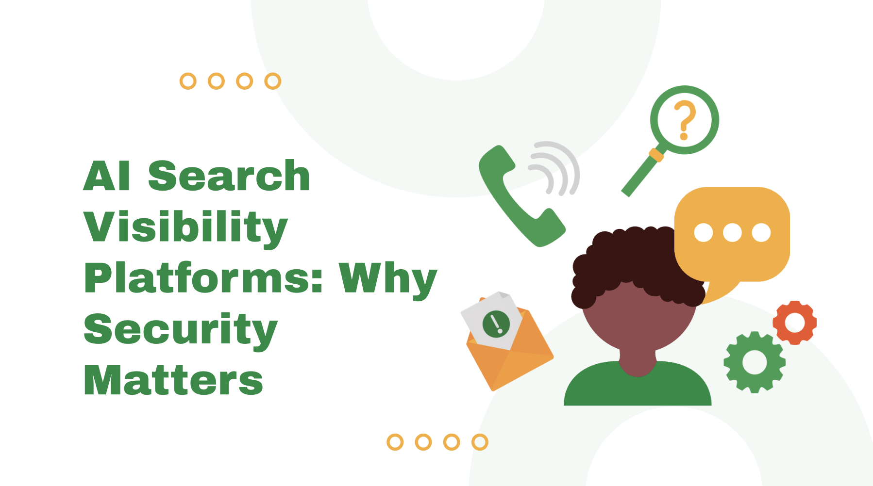 AI Search Visibility Platforms: Why Security Matters
