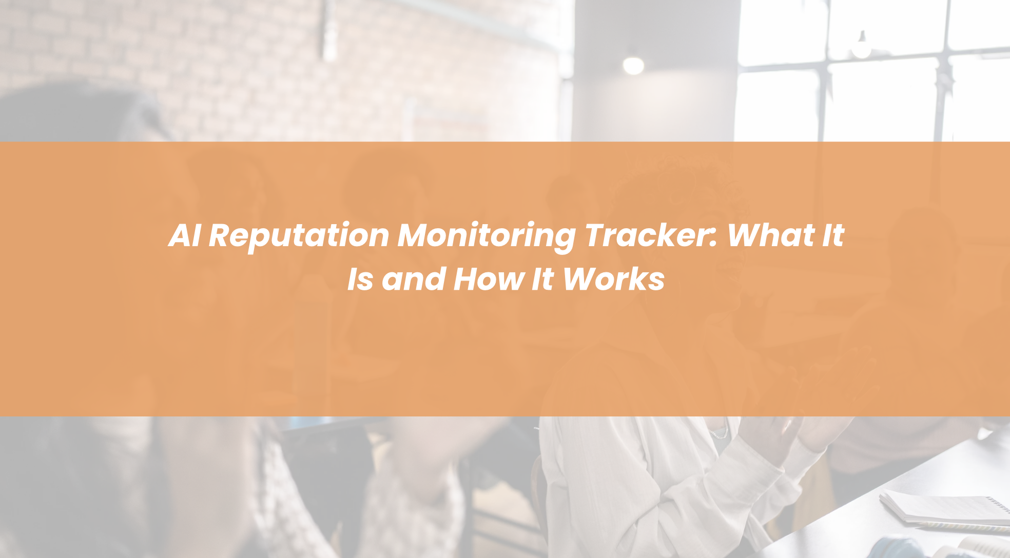 AI reputation monitoring tracker