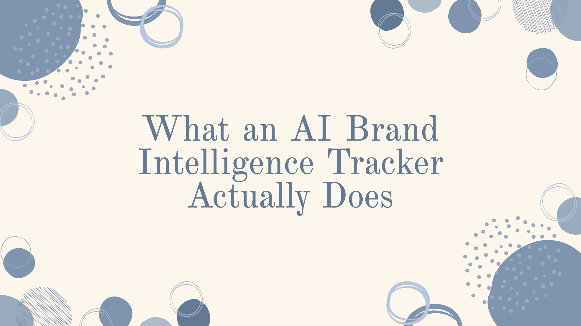 What an AI Brand Intelligence Tracker Actually Does