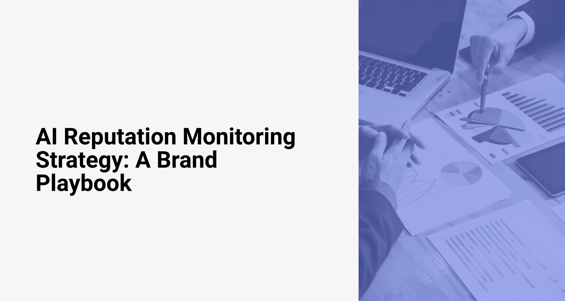AI Reputation Monitoring Strategy: A Brand Playbook