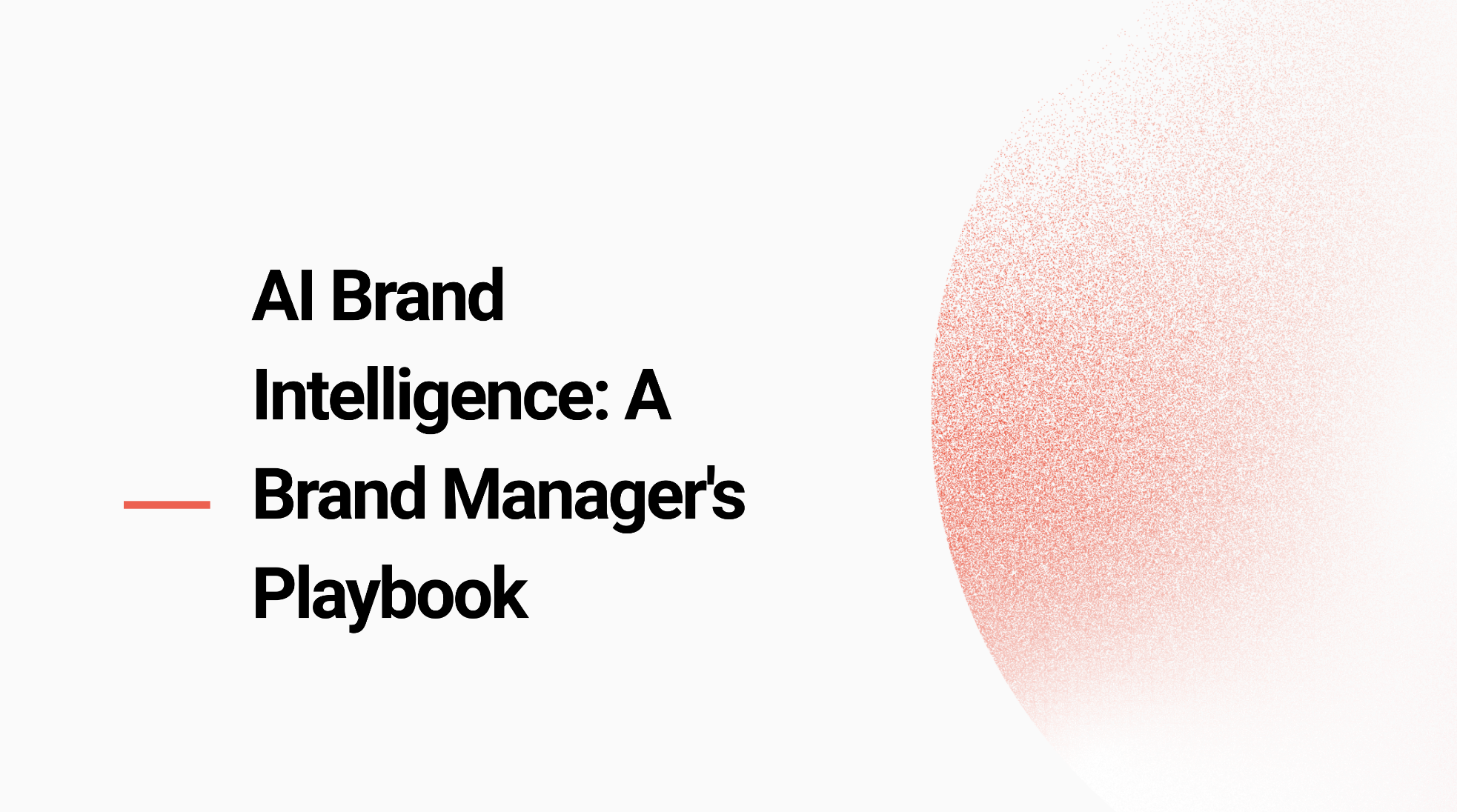 AI Brand Intelligence: A Brand Manager’s Playbook