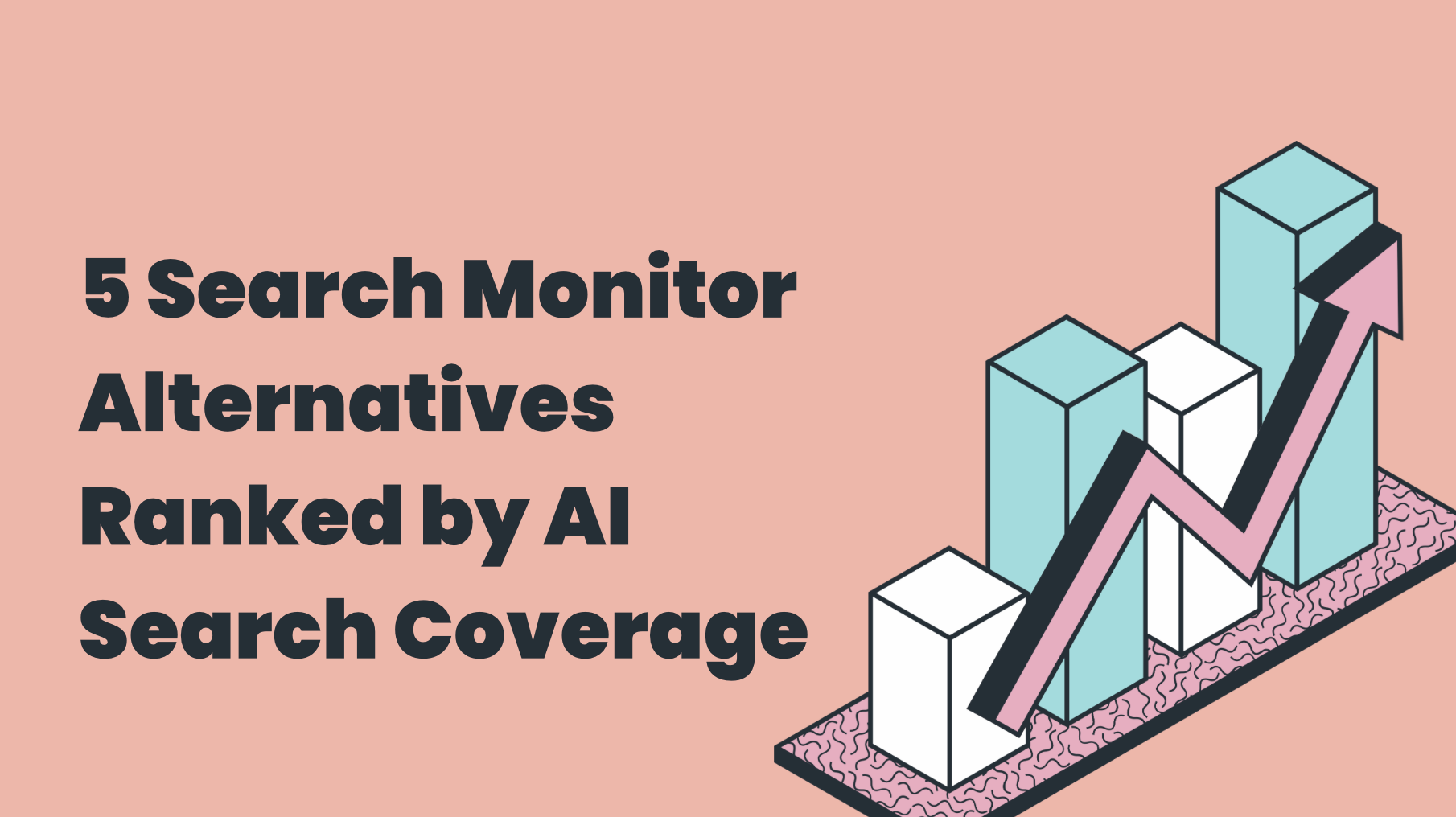 5 Search Monitor Alternatives Ranked by AI Search Coverage