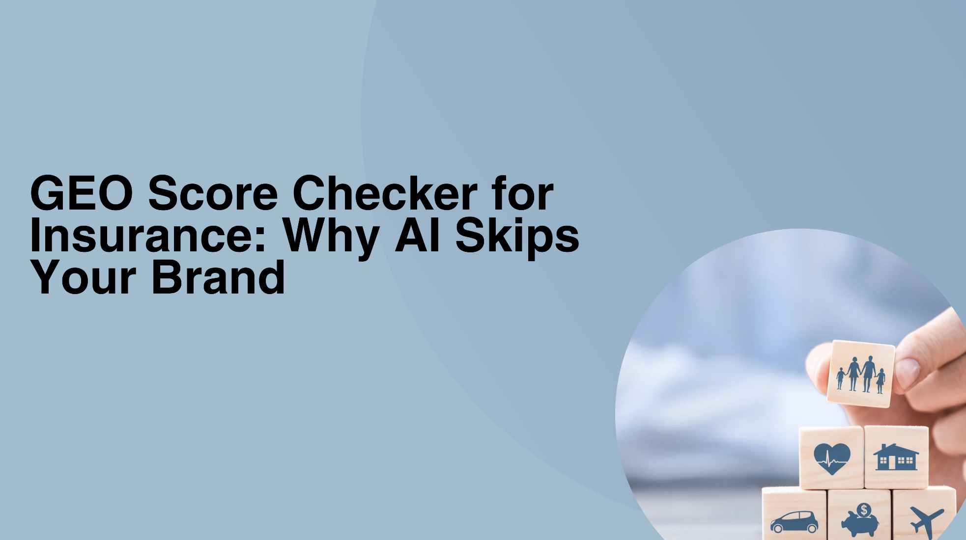 GEO Score Checker for Insurance: Why AI Skips Your Brand