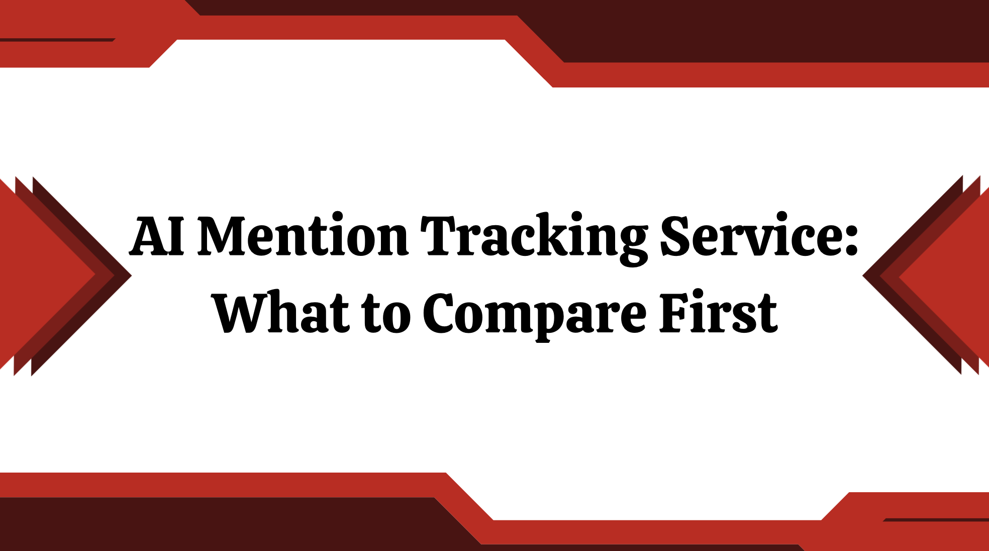 AI Mention Tracking Service: What to Compare First