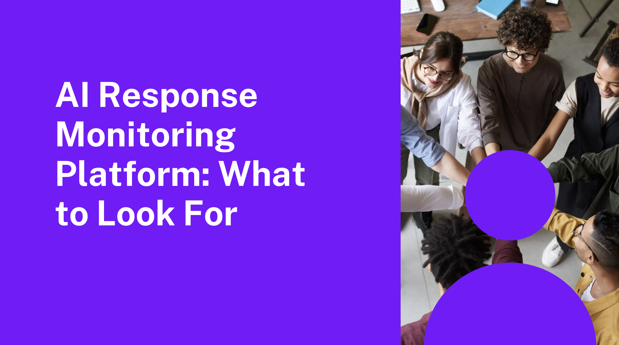 AI Response Monitoring Platform: What to Look For