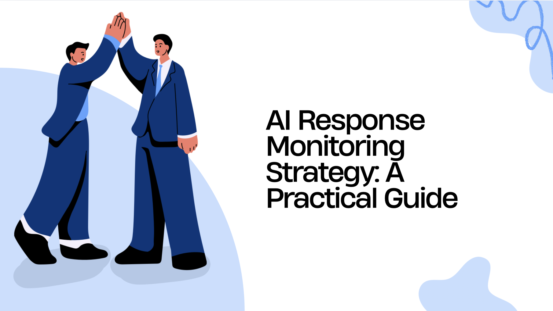 AI response monitoring strategy