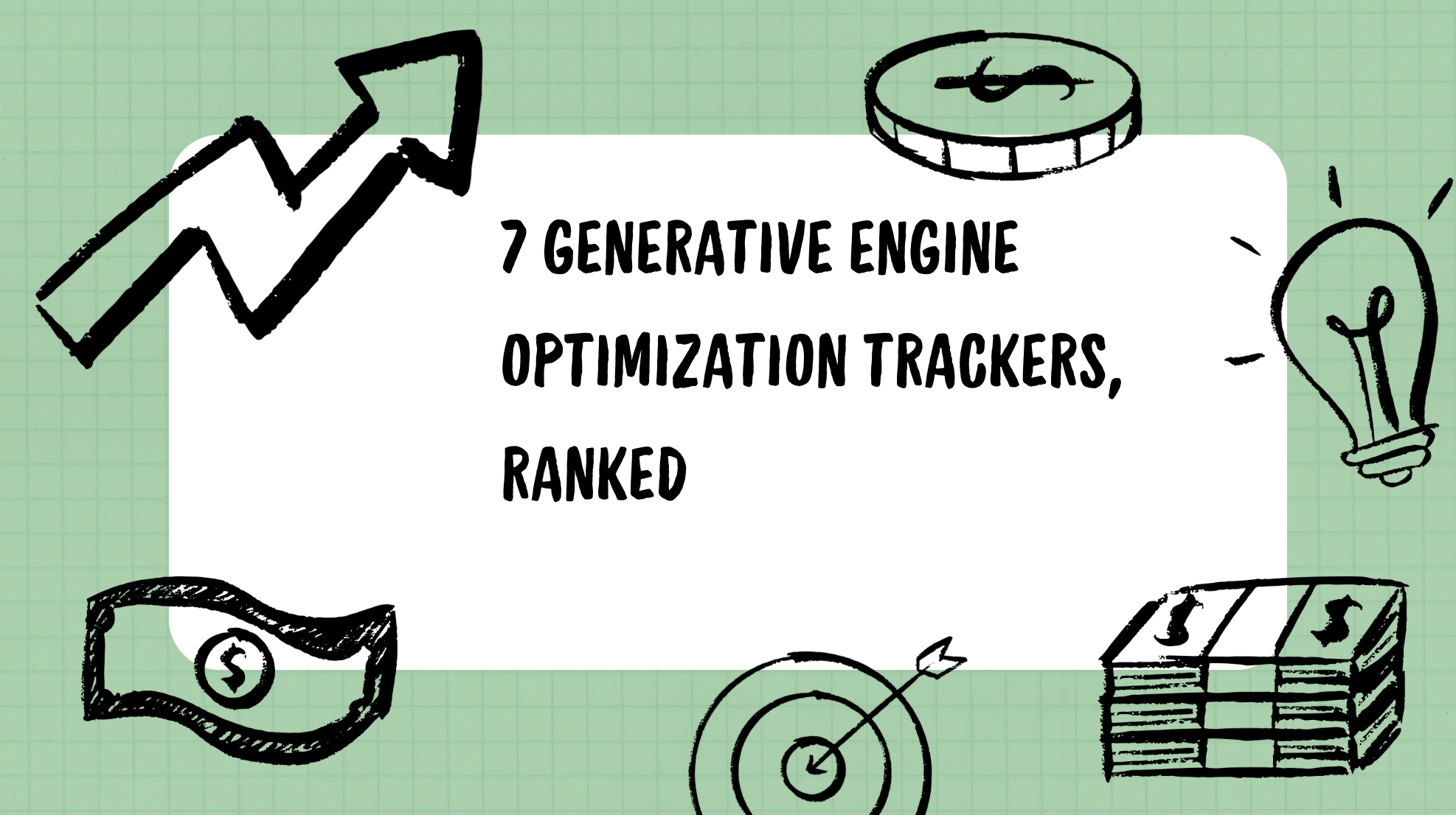 7 Generative Engine Optimization Trackers, Ranked