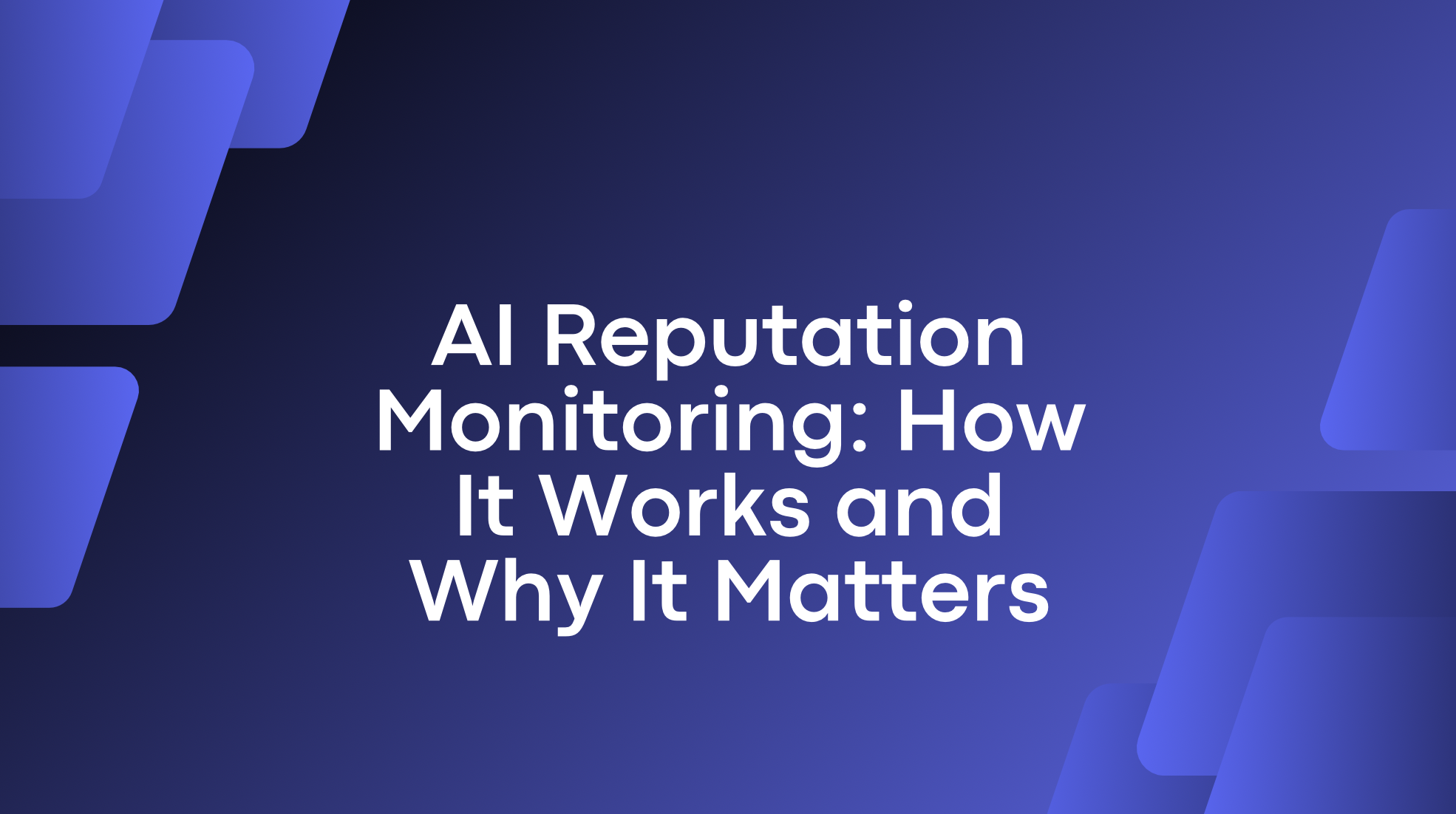 AI Reputation Monitoring: How It Works and Why It Matters