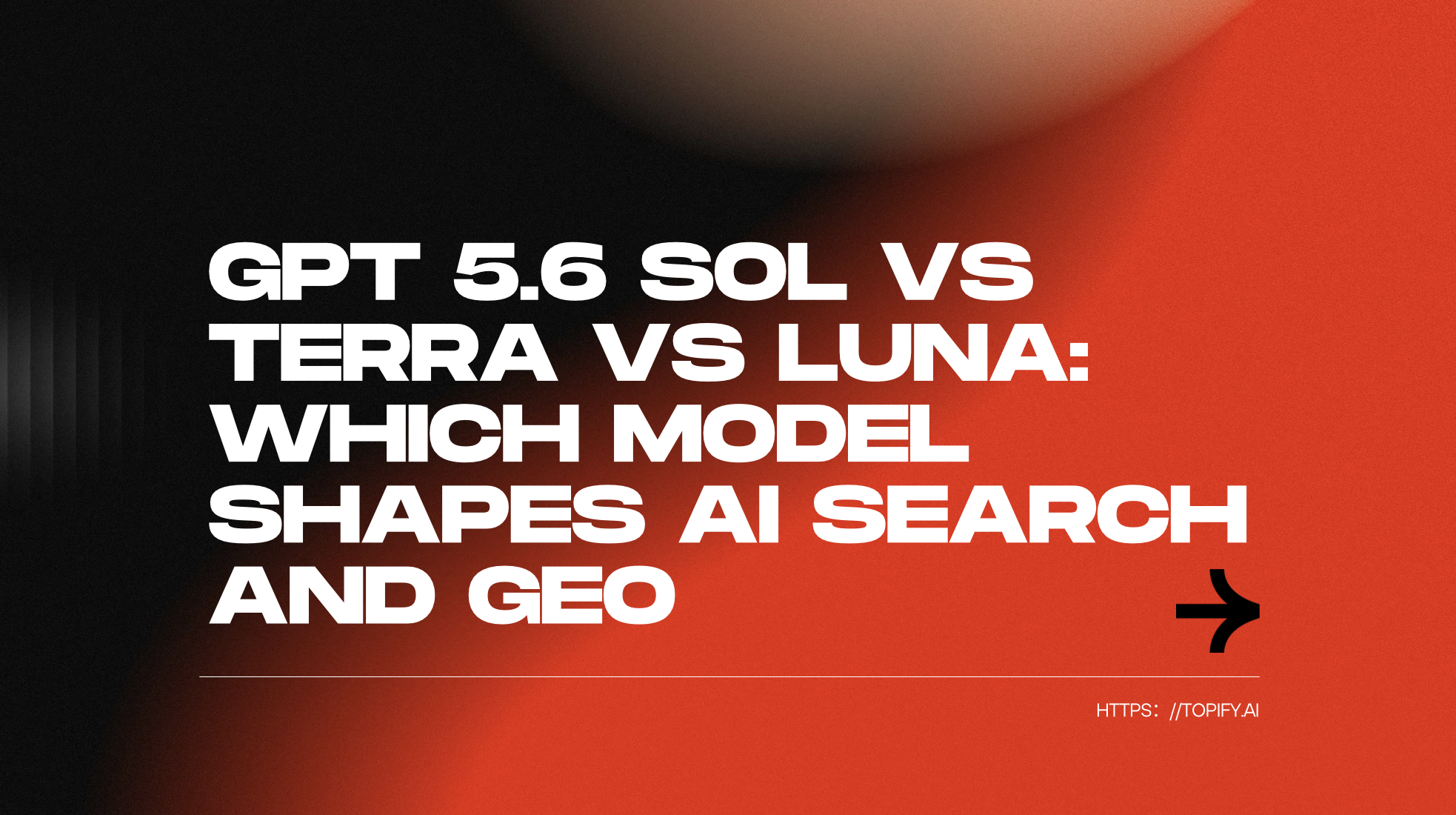 GPT 5.6 Sol vs Terra vs Luna: Which Model Shapes AI Search and GEO