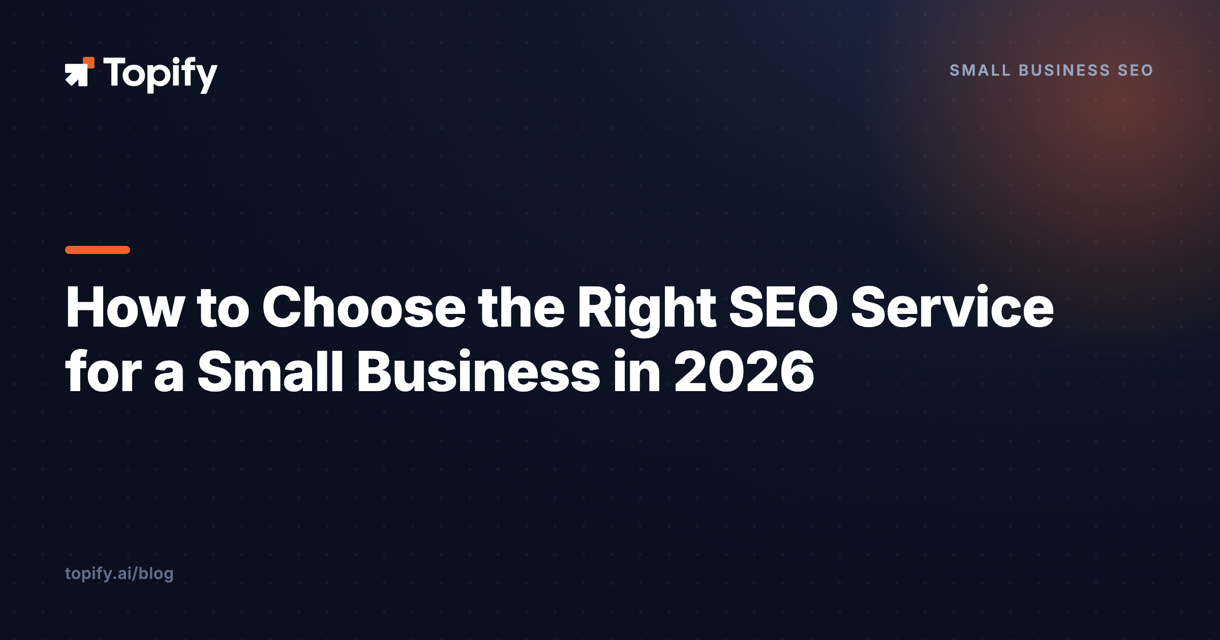 How to Choose the Right SEO Service for a Small Business in 2026