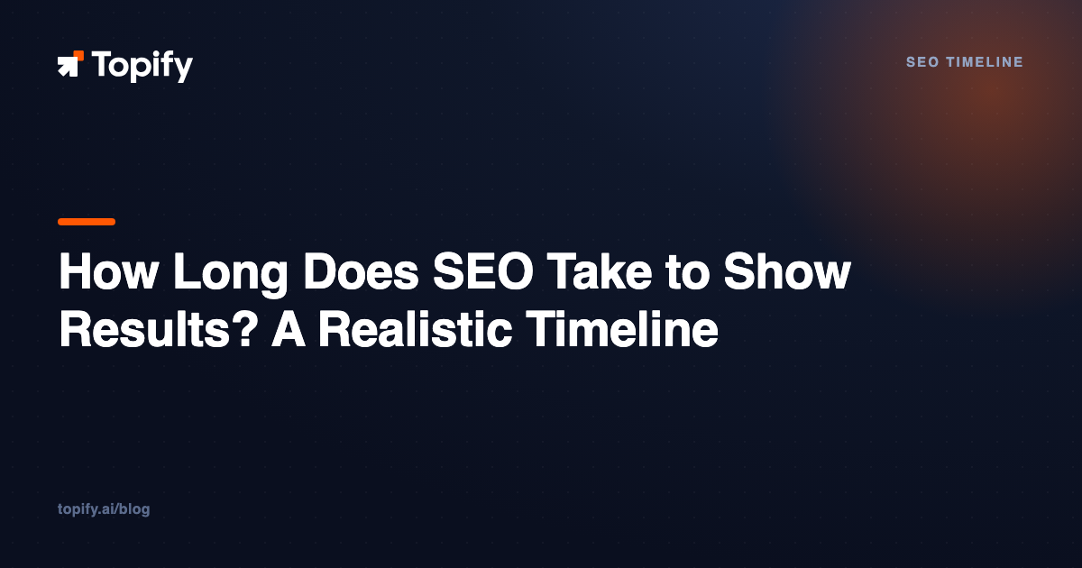 How Long Does SEO Take to Show Results? A Realistic Timeline