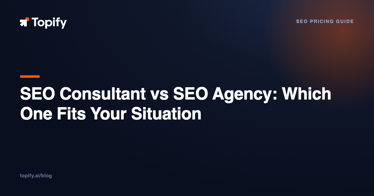 SEO Consultant vs SEO Agency: Which One Fits Your Situation