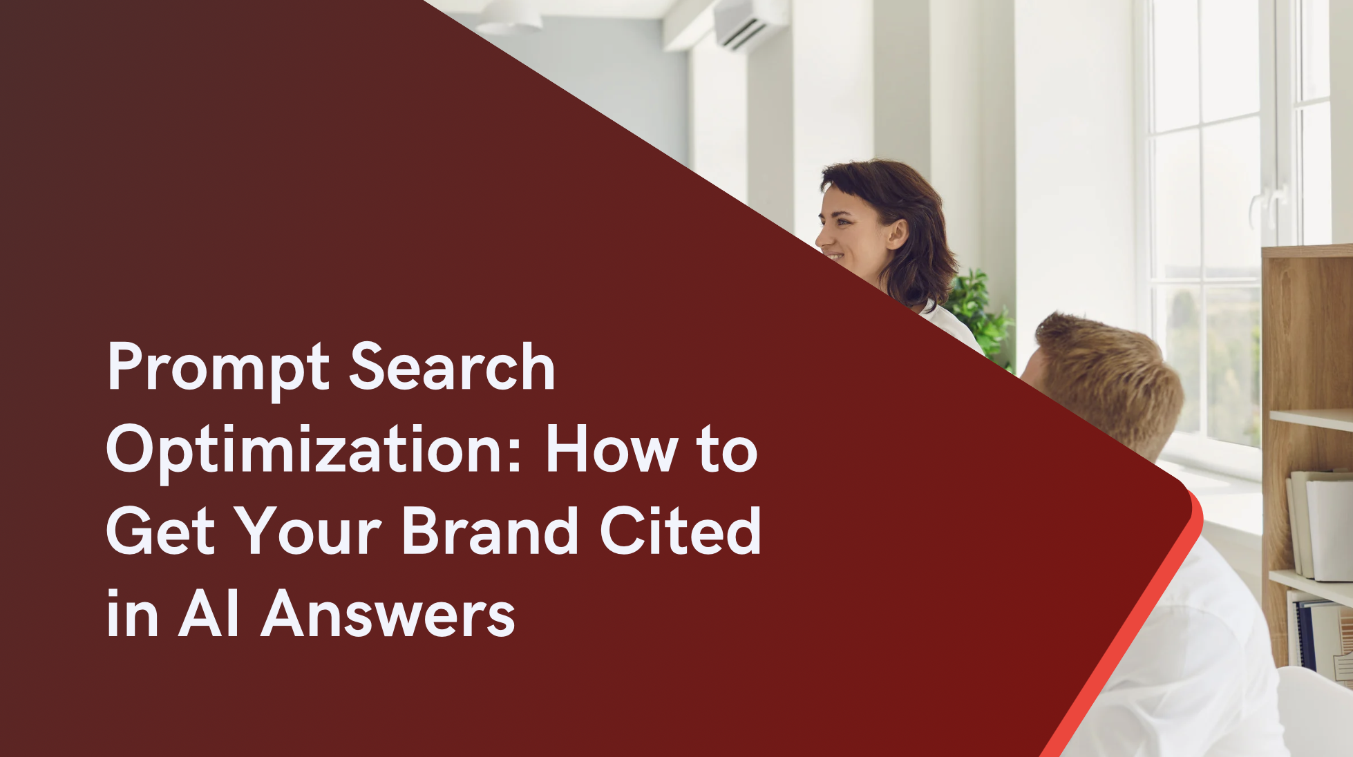 Prompt Search Optimization: How to Get Your Brand Cited in AI Answers