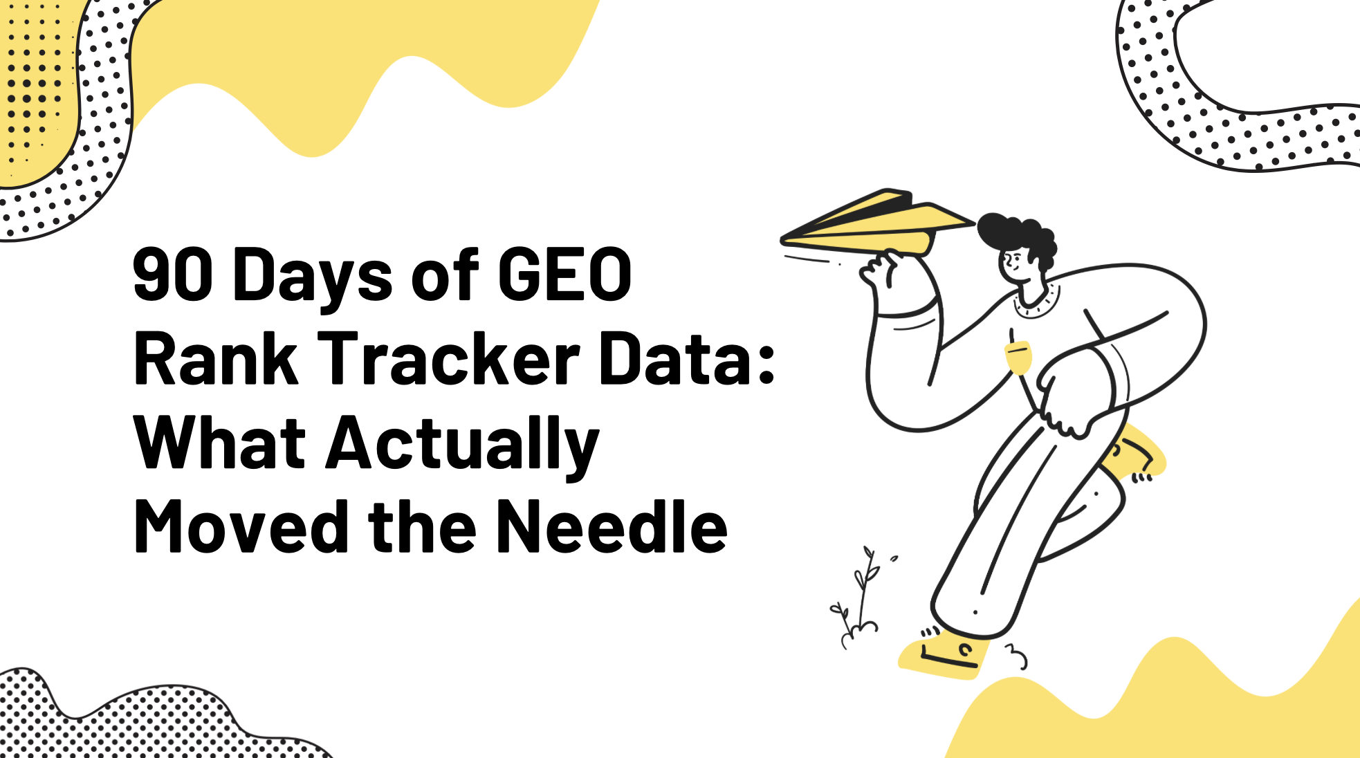 90 Days of GEO Rank Tracker Data: What Actually Moved the Needle