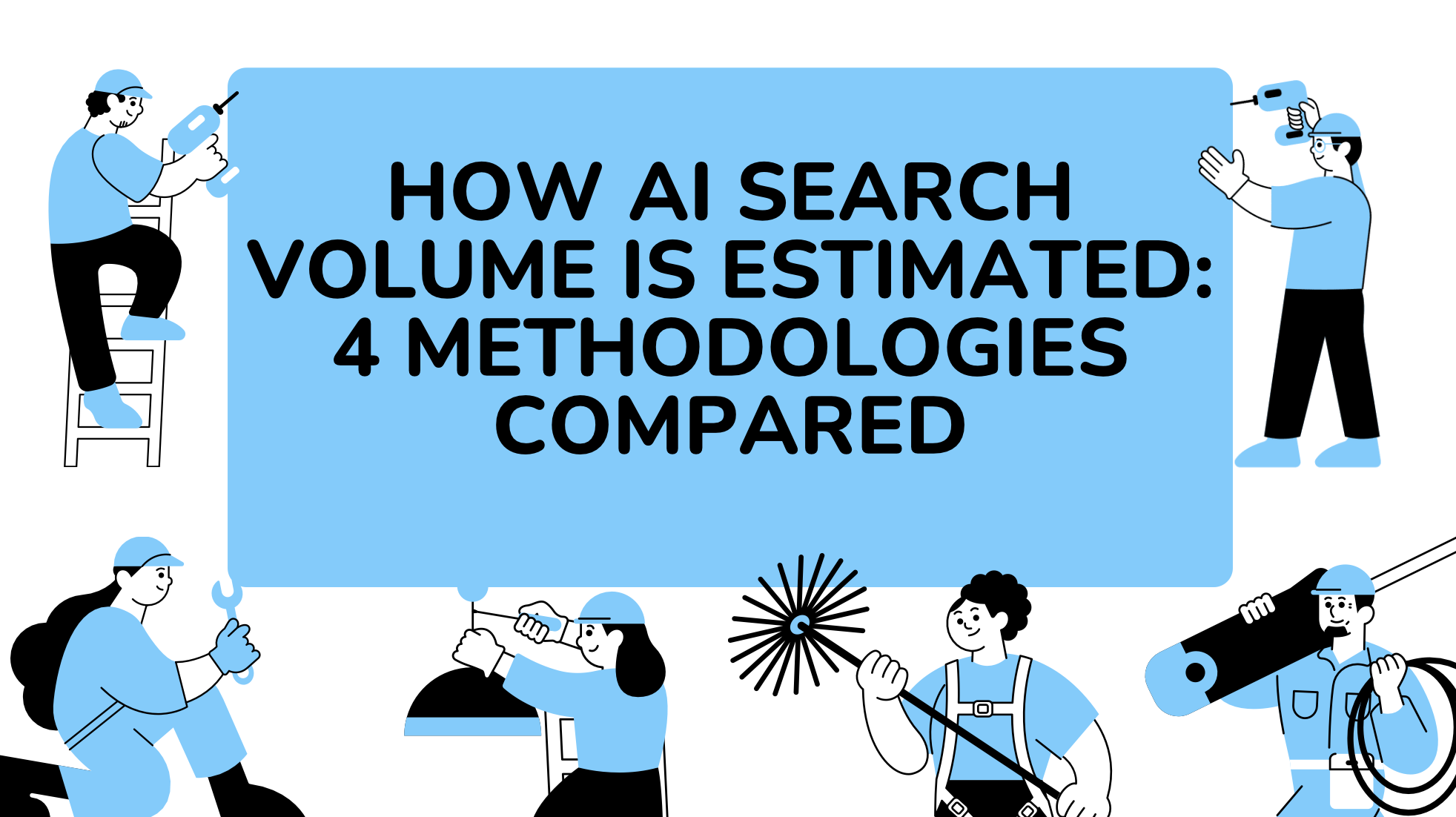 How AI Search Volume Is Estimated: 4 Methodologies Compared