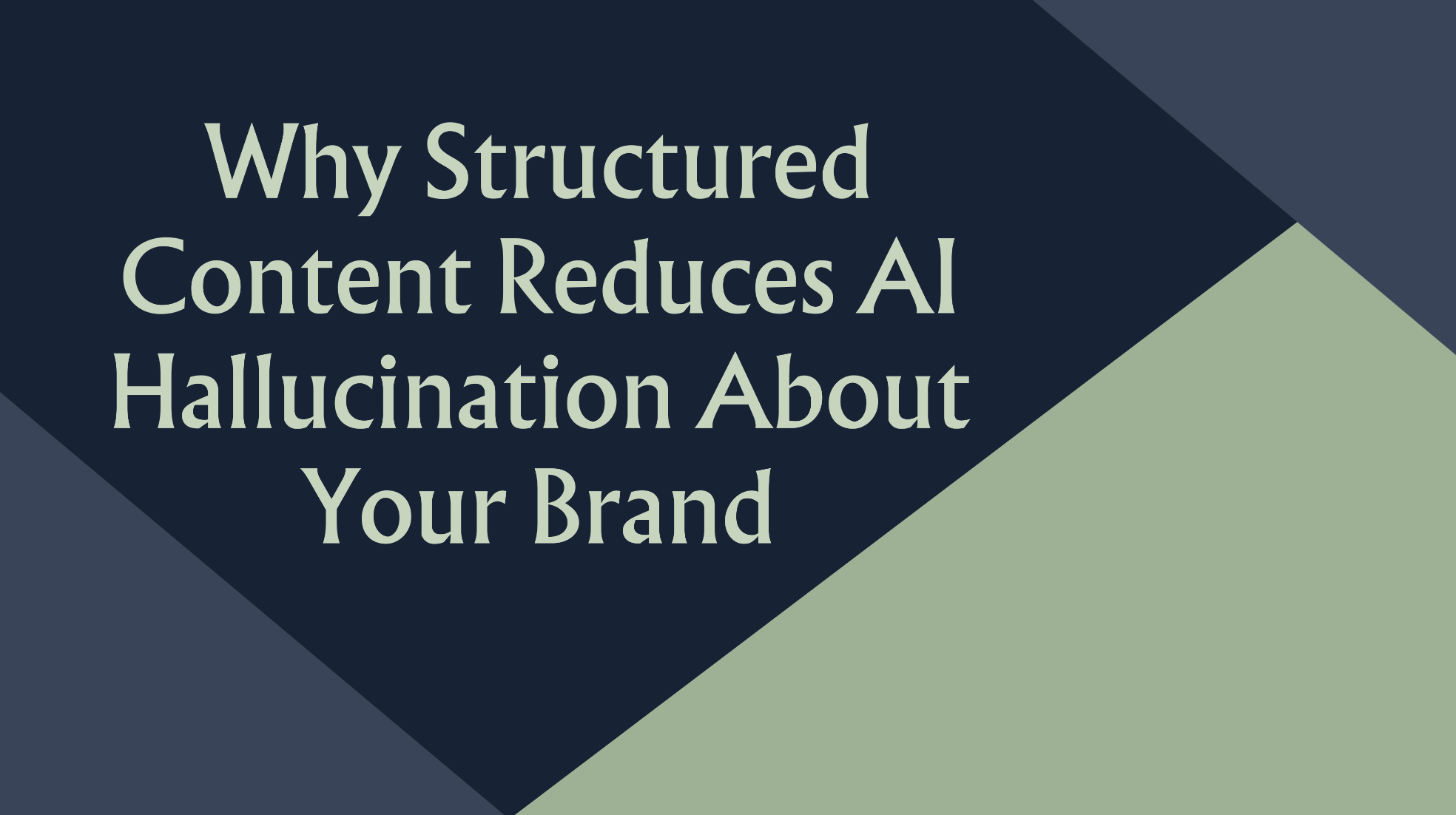 Why Structured Content Reduces AI Hallucination About Your Brand