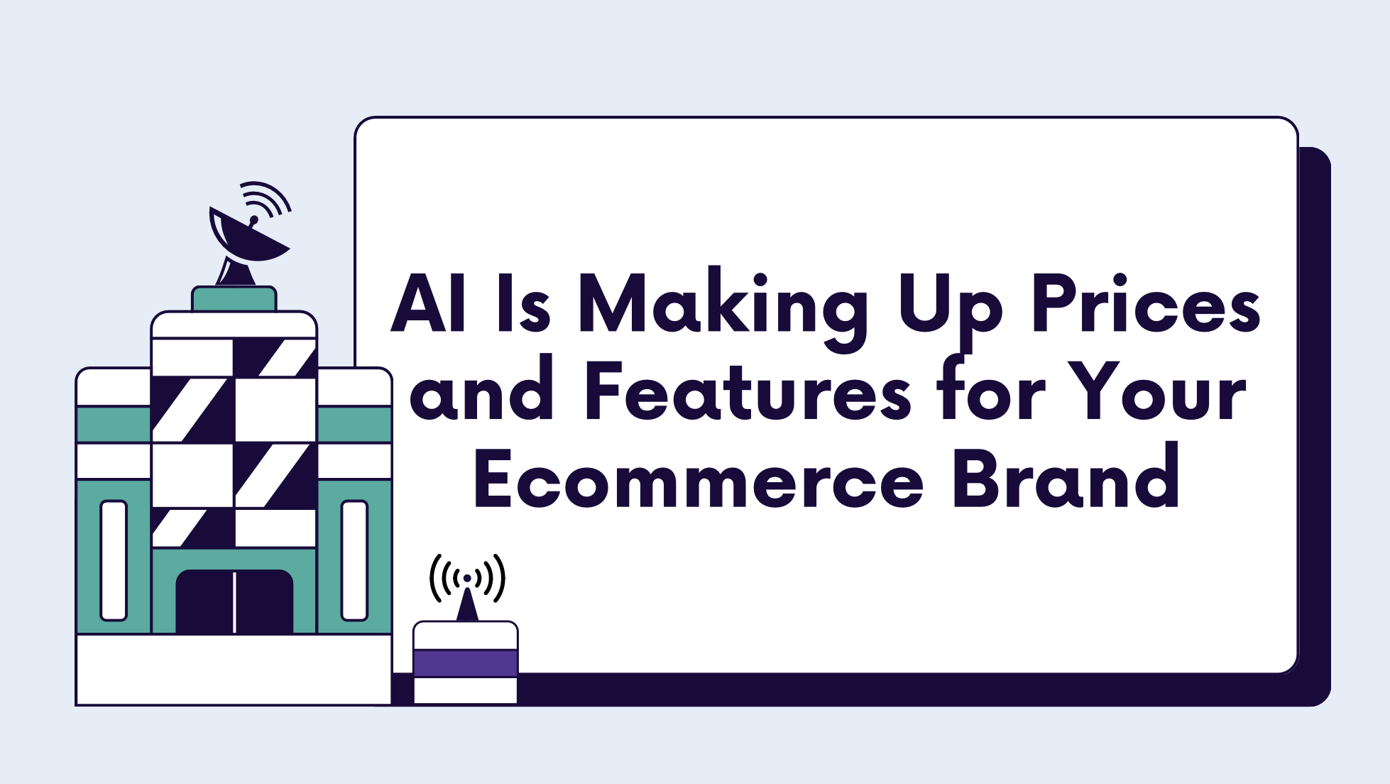 AI Is Making Up Prices and Features for Your Ecommerce Brand