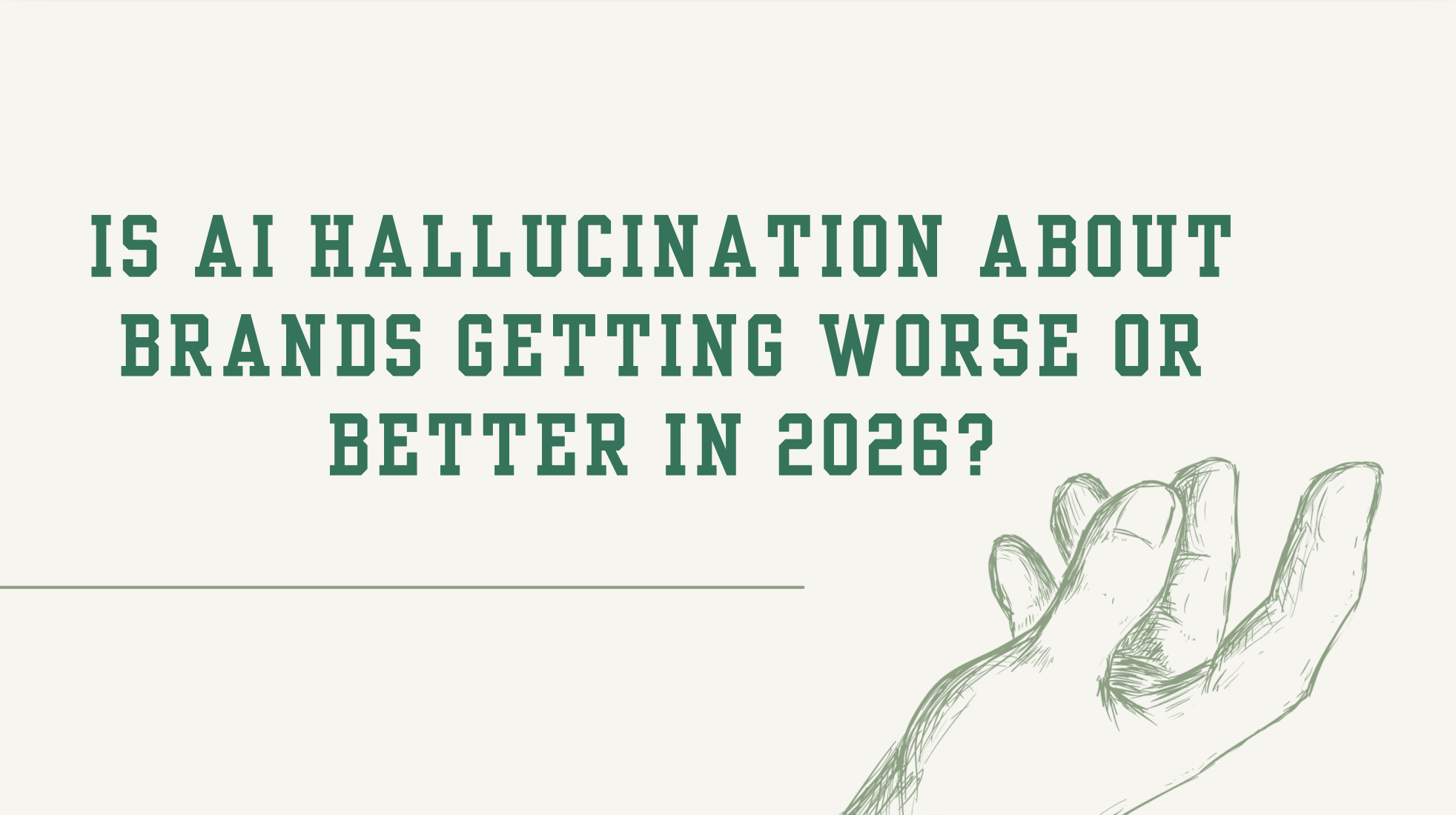 Is AI Hallucination About Brands Getting Worse or Better in 2026?
