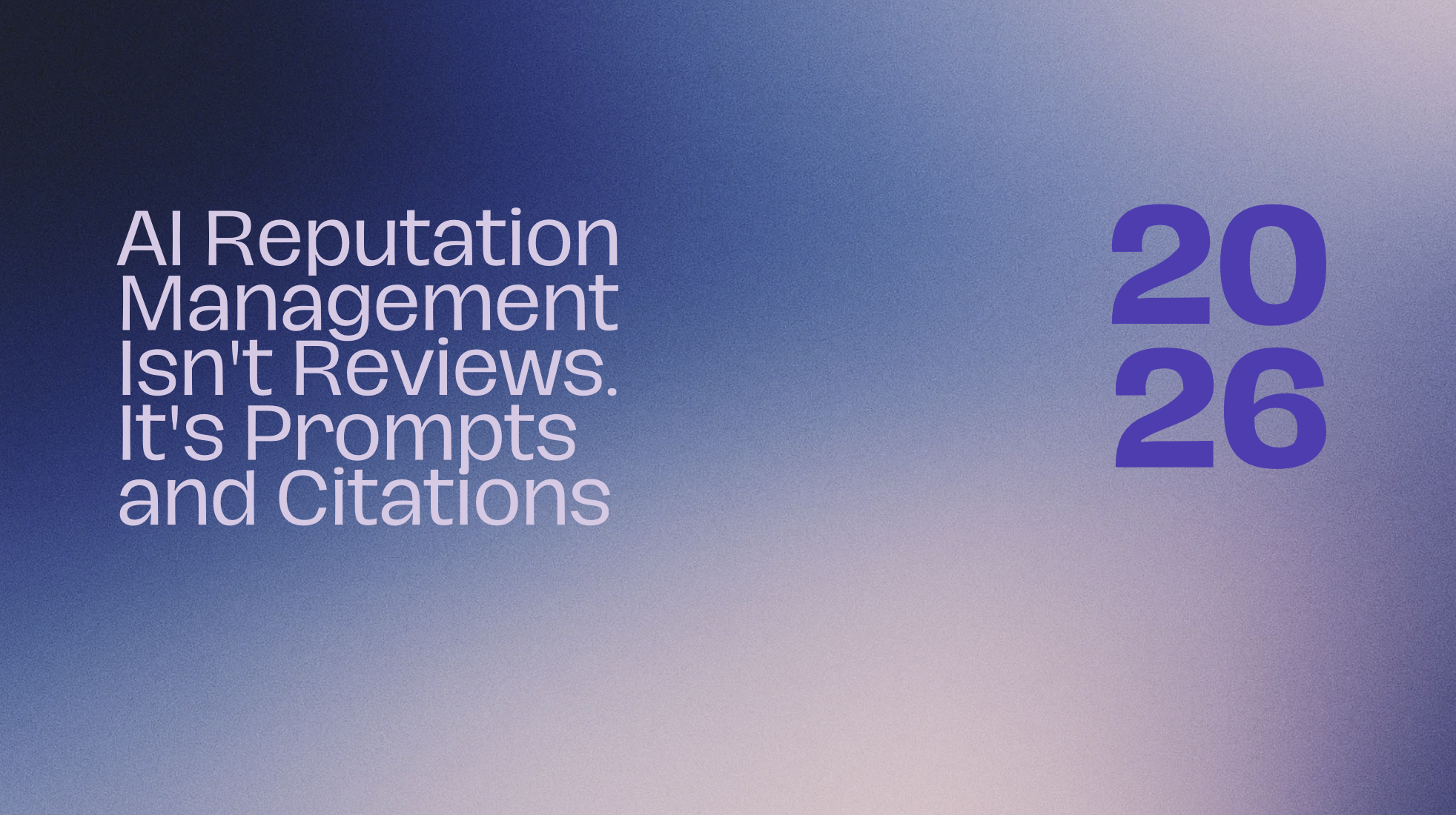 AI Reputation Management Isn’t Reviews. It’s Prompts and Citations