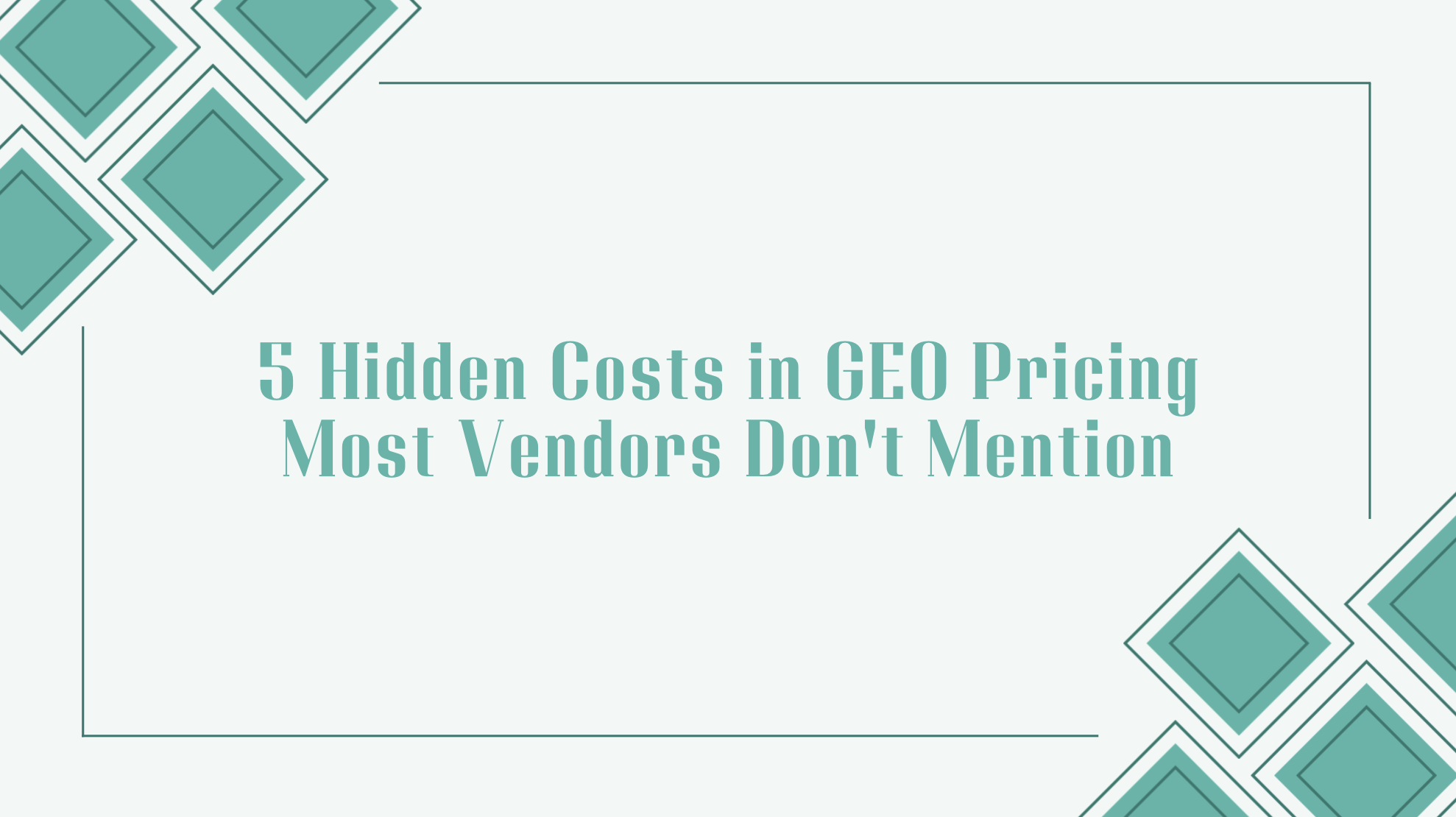 5 Hidden Costs in GEO Pricing Most Vendors Don’t Mention