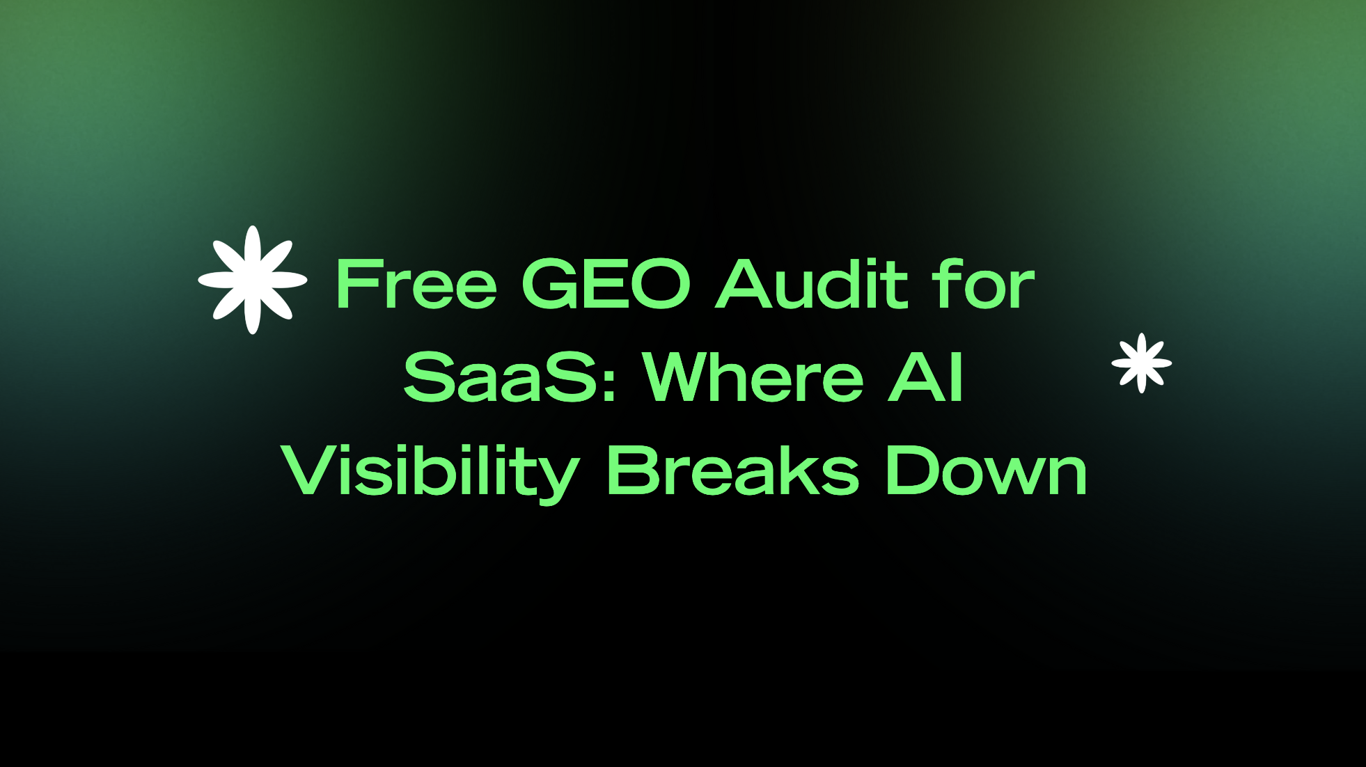 Free GEO Audit for SaaS: Where AI Visibility Breaks Down
