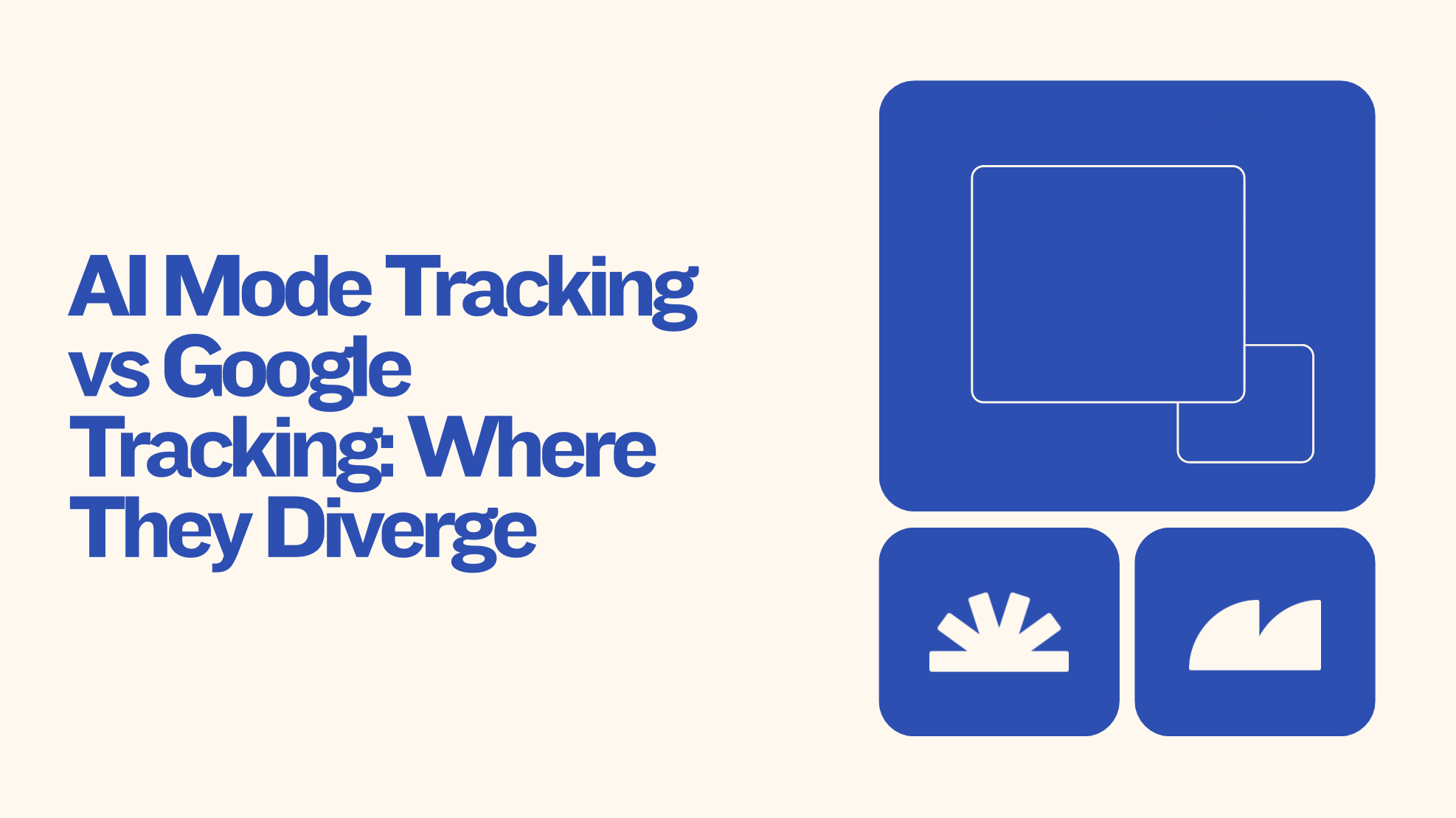 AI Mode Tracking vs Google Tracking: Where They Diverge